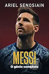 Messi: o Gênio Completo