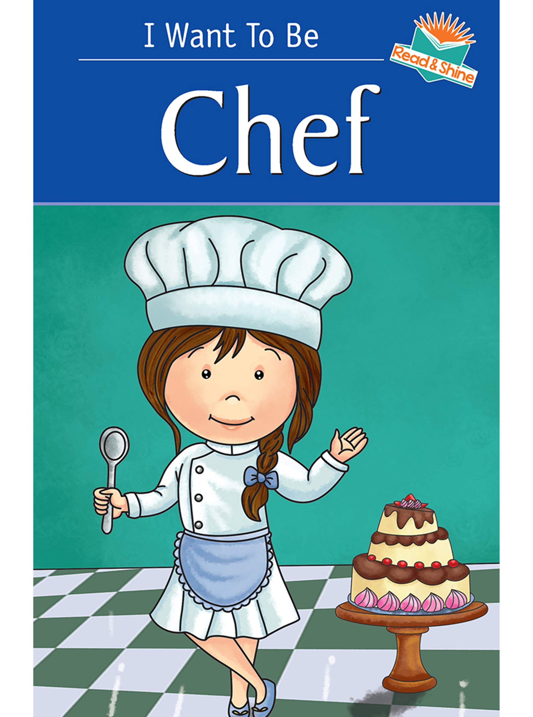 B Jain Publishers Pvt Ltd I Want to be: Chef