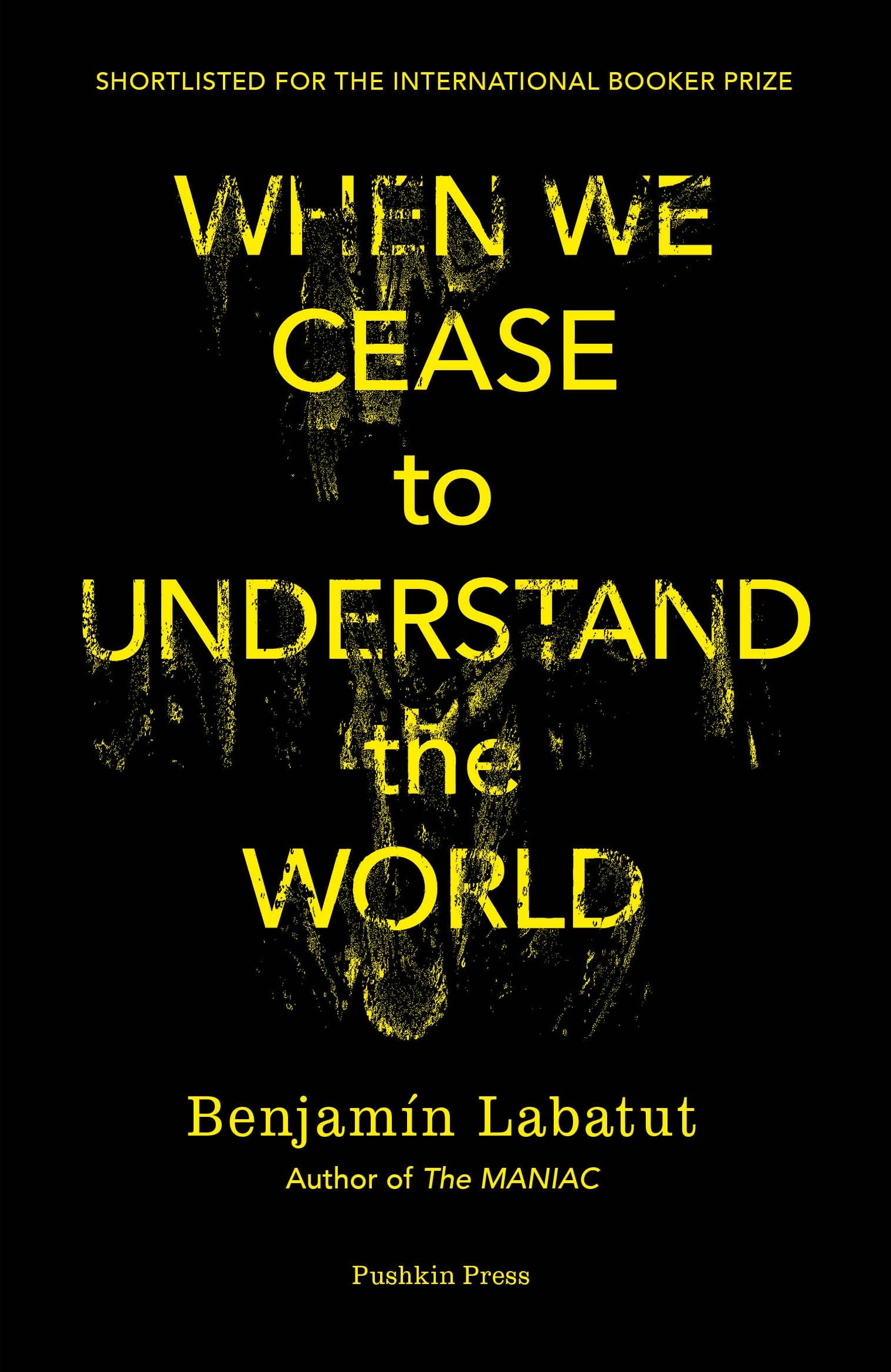 When We Cease to Understand the World by Benjamin Labatut PAPERBACK