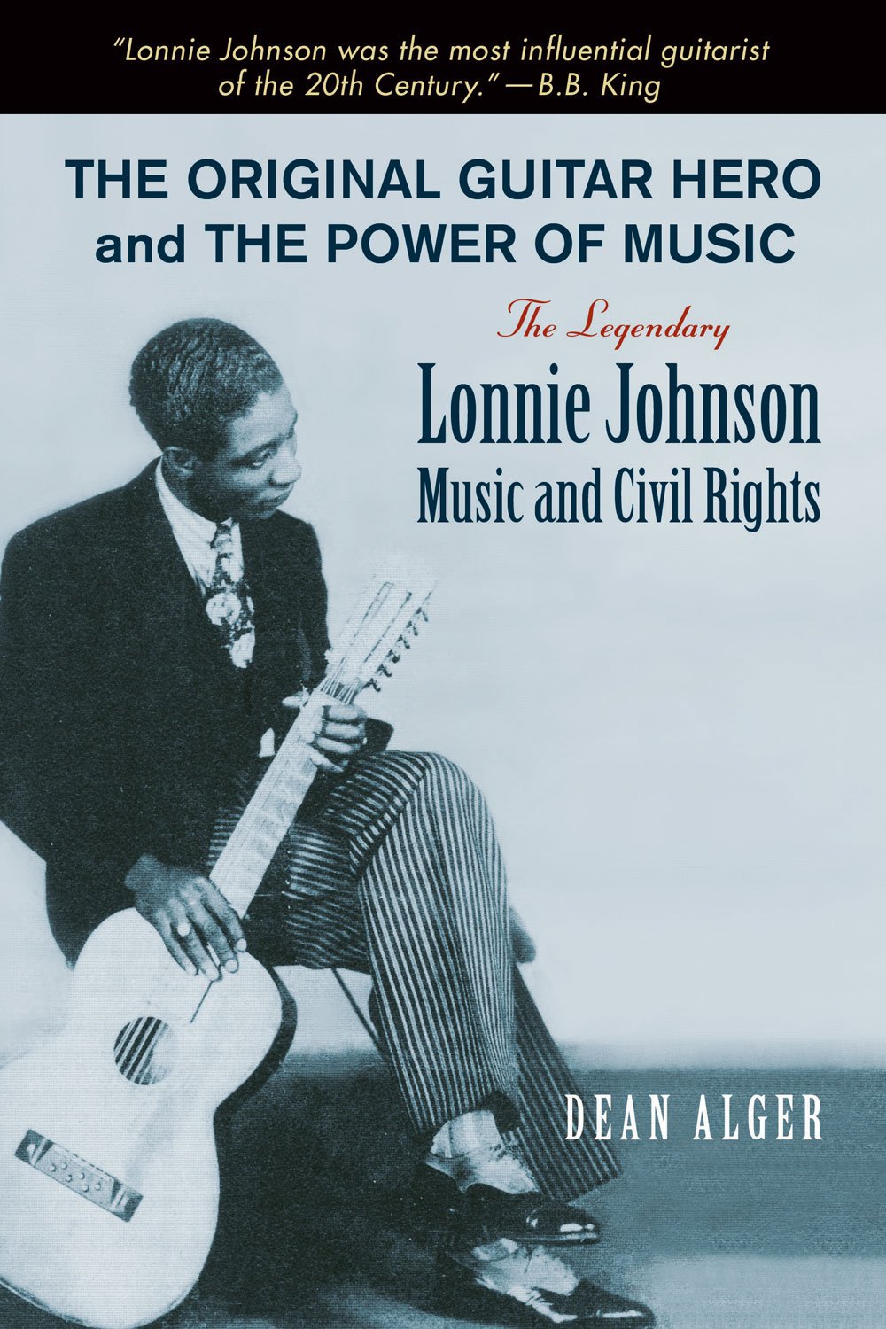 The Original Guitar Hero Lonnie Johnson : l'œuvre littéraire de collection
