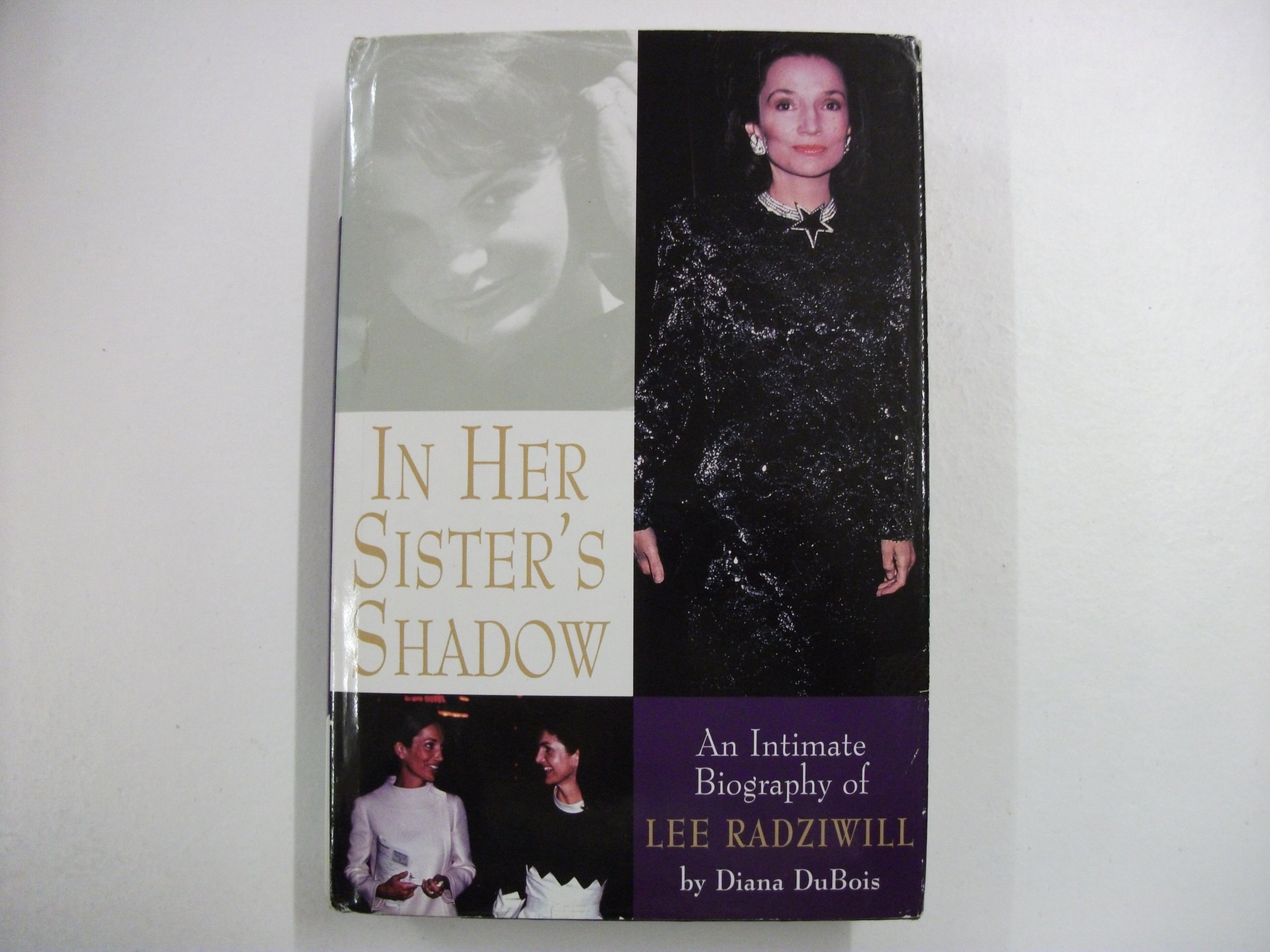 Buy In Her Sister's Shadow: An Intimate Biography of Lee Radziwill — BookShops.in