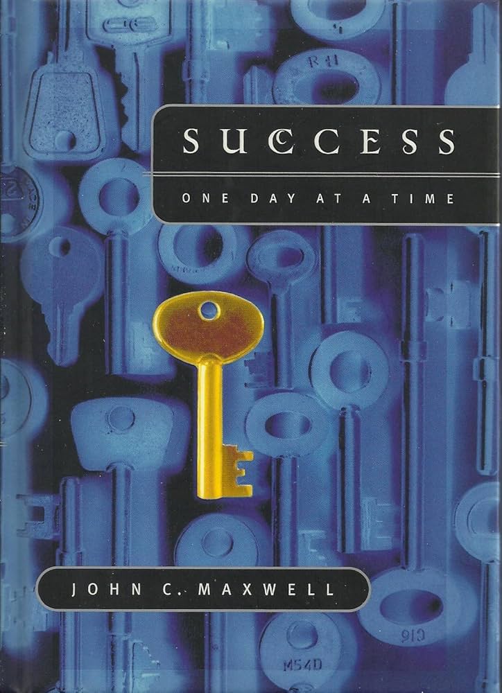 Success- One Day at a Time: Maxwell, John C.: 9780849955112