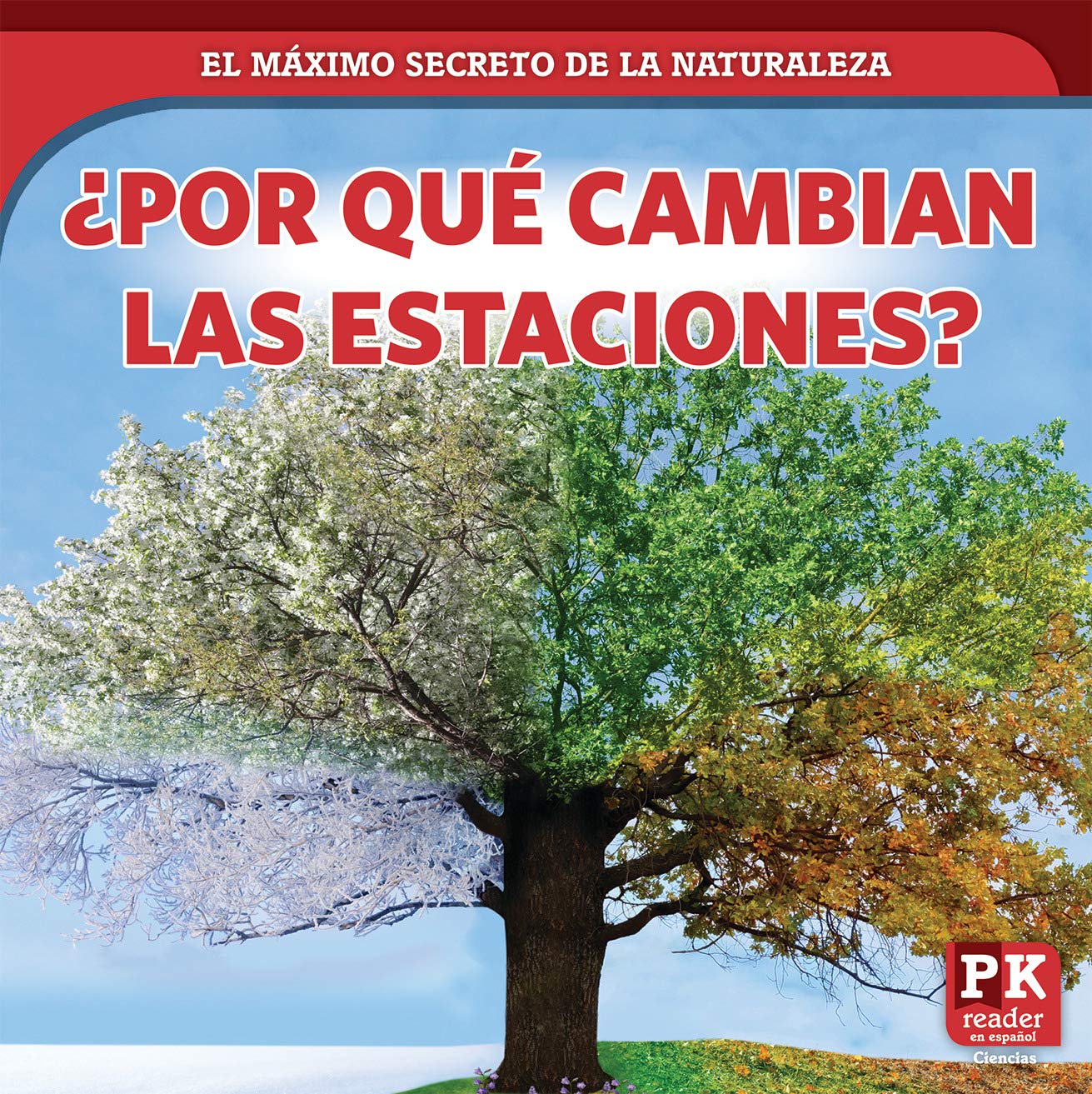 ¿Por Qué Cambian Las Estaciones? (Why Seasons Change) (El Máximo Secreto de la Naturaleza (Top-Secret Nature))