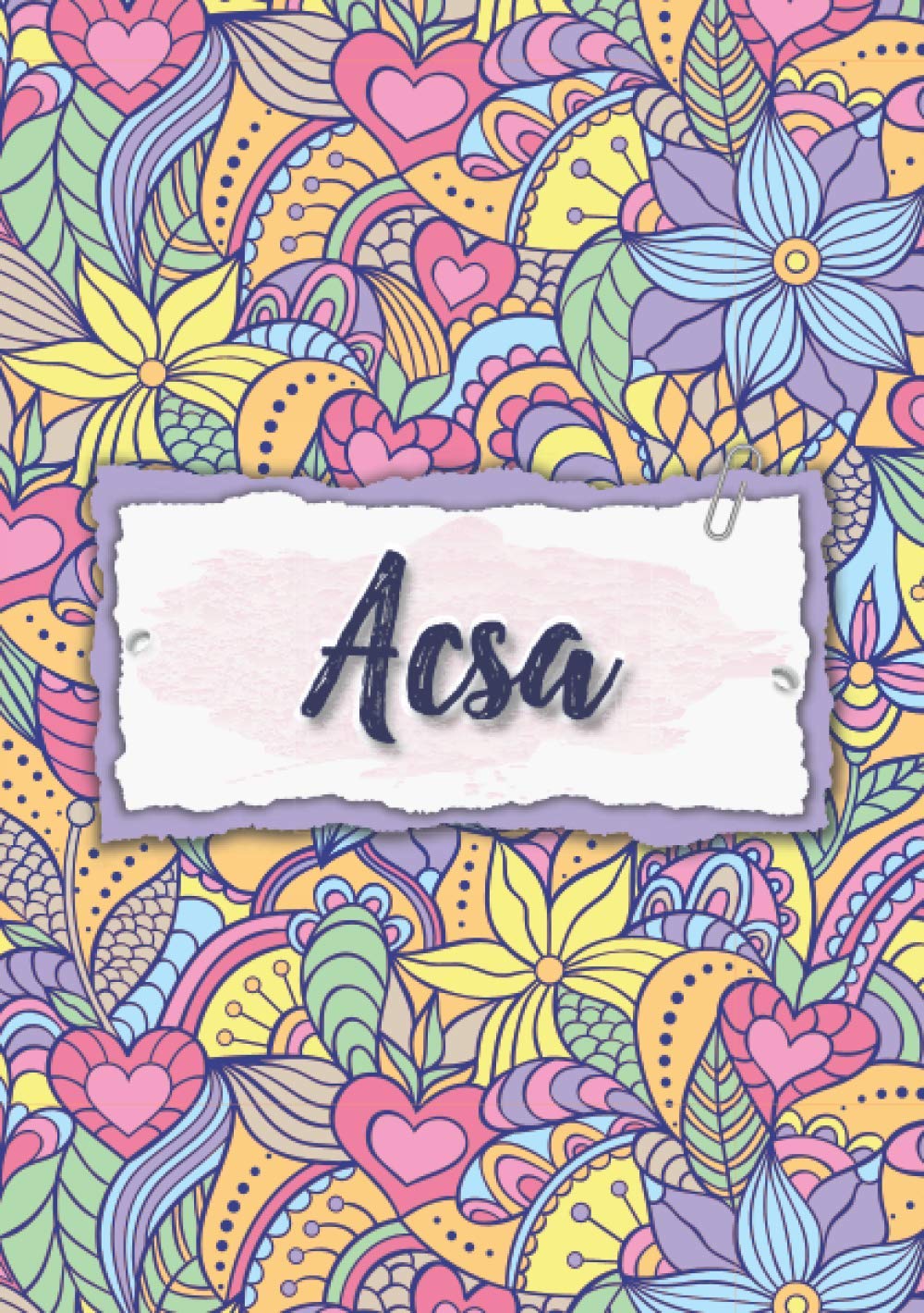 Acsa: Cuaderno A5 | Nombre personalizado Acsa | Regalo de cumpleaños para la esposa, mamá, hermana, hija | Diseño : floral | 120 páginas rayadas, formato A5 (14.8 x 21 cm)