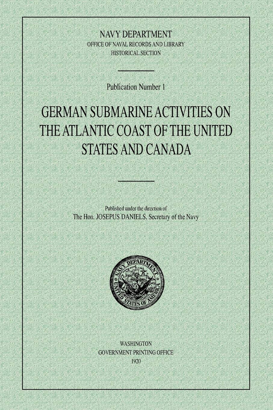 German Submarine Activities on the Atlantic Coast of the United States and Canada