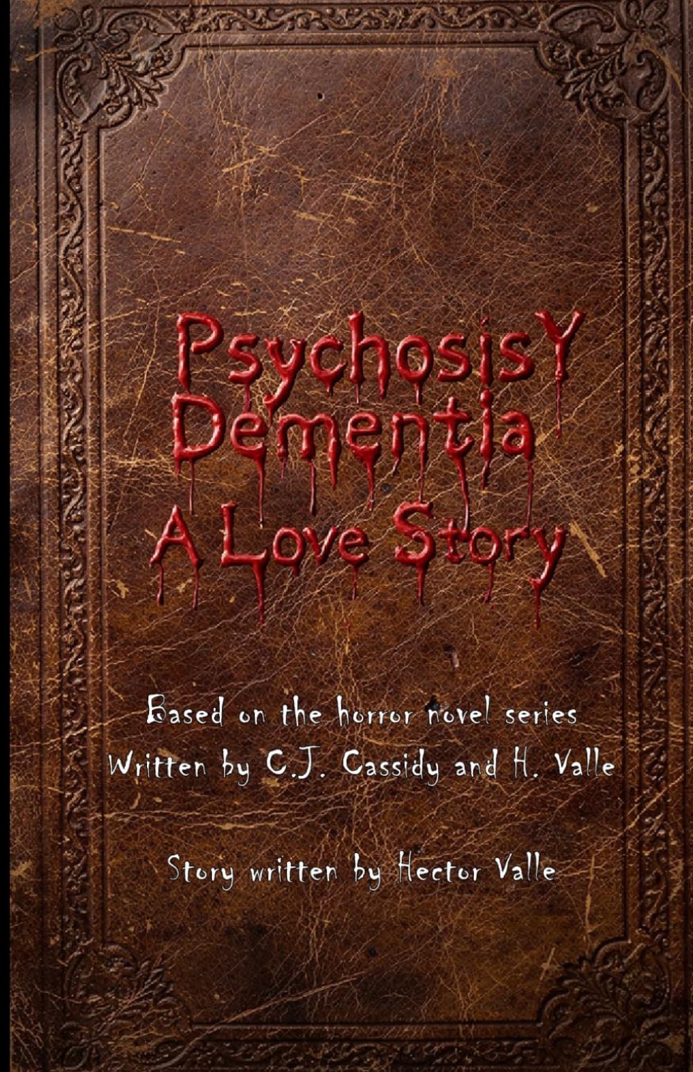Psychosis Y Dementia - A Love Story: The Graphic Novel