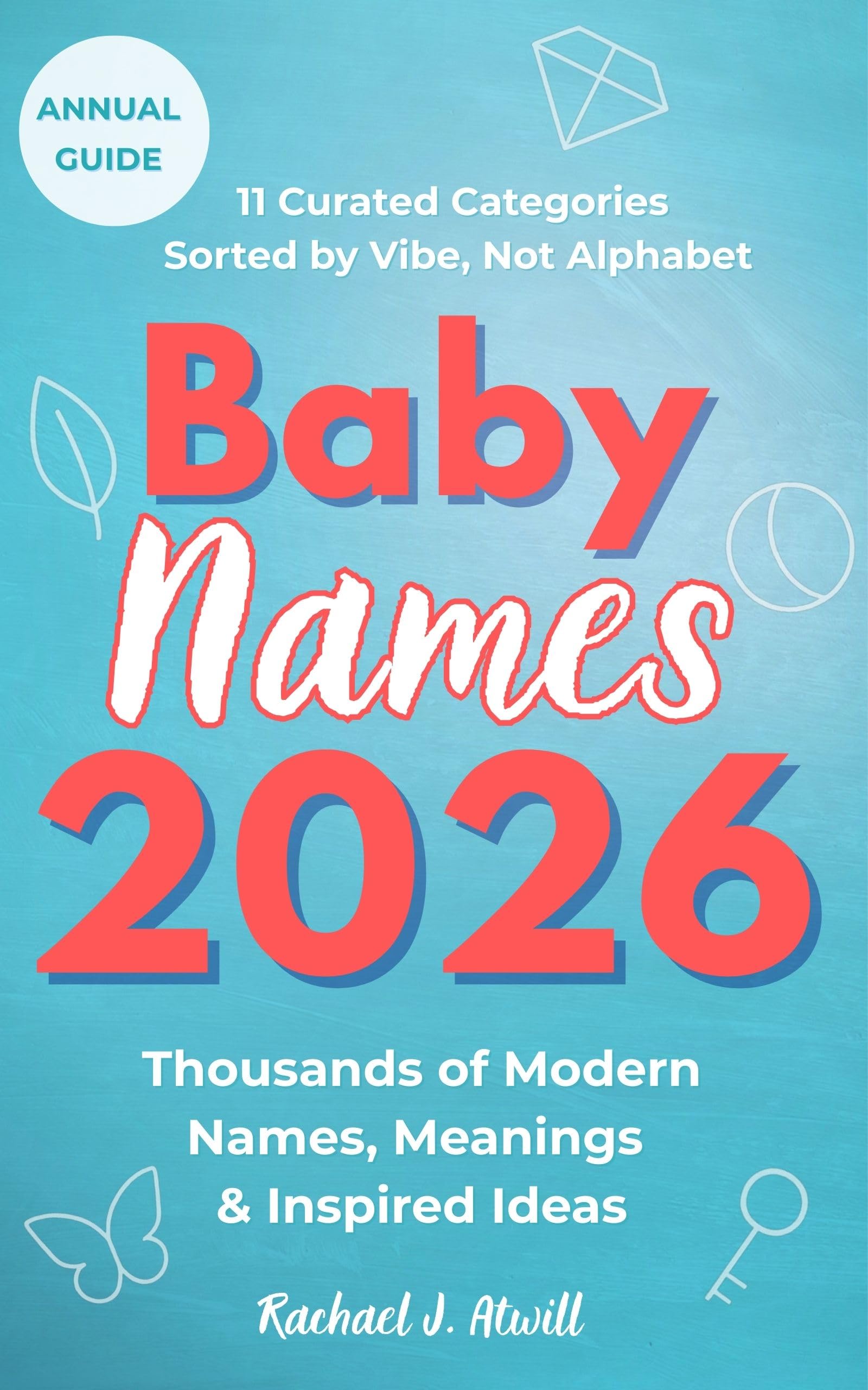 Baby Names 2026: Thousands of Modern Names, Meanings & Inspired Ideas
