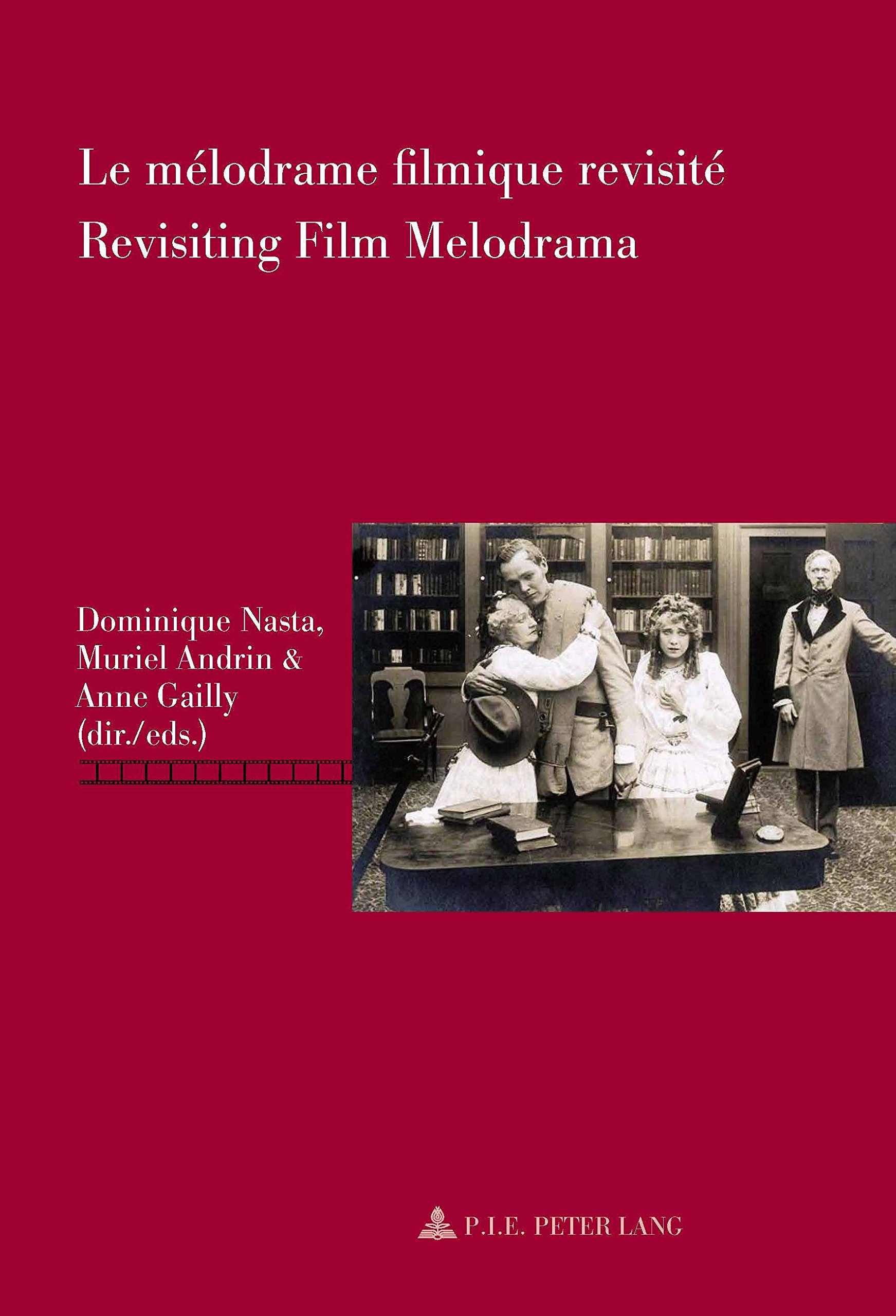 Film Melodrama Revisiting essai critique de la collection Repenser le cinéma