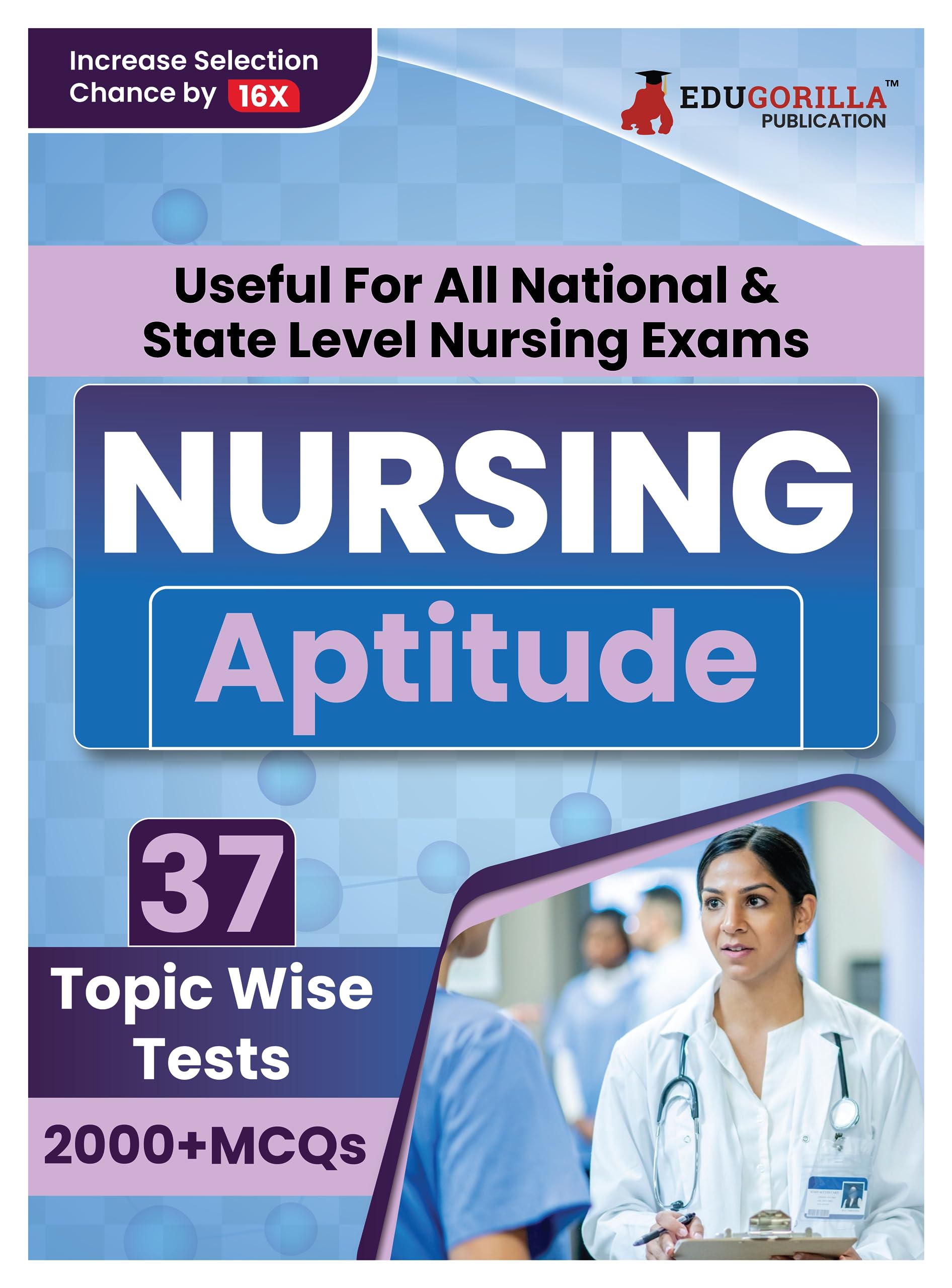 Nursing Aptitude Exam Prep Book 2024 | For All National & State Level Nursing Exams (English Edition) - 37 Topic-Wise Test (2000+ Solved MCQs) with Free Access To Online Tests
