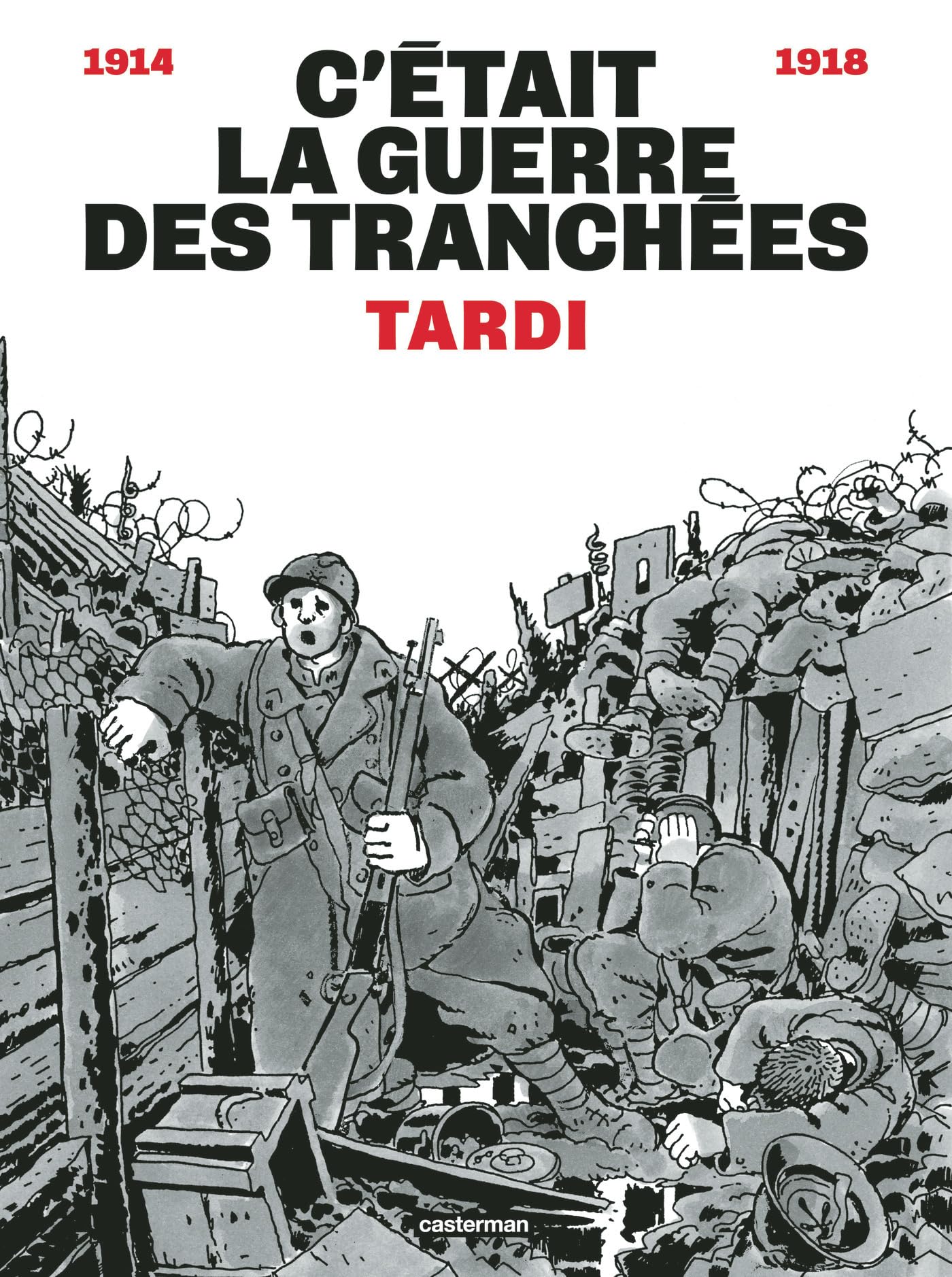 C'était la guerre des tranchées: Nouvelle édition