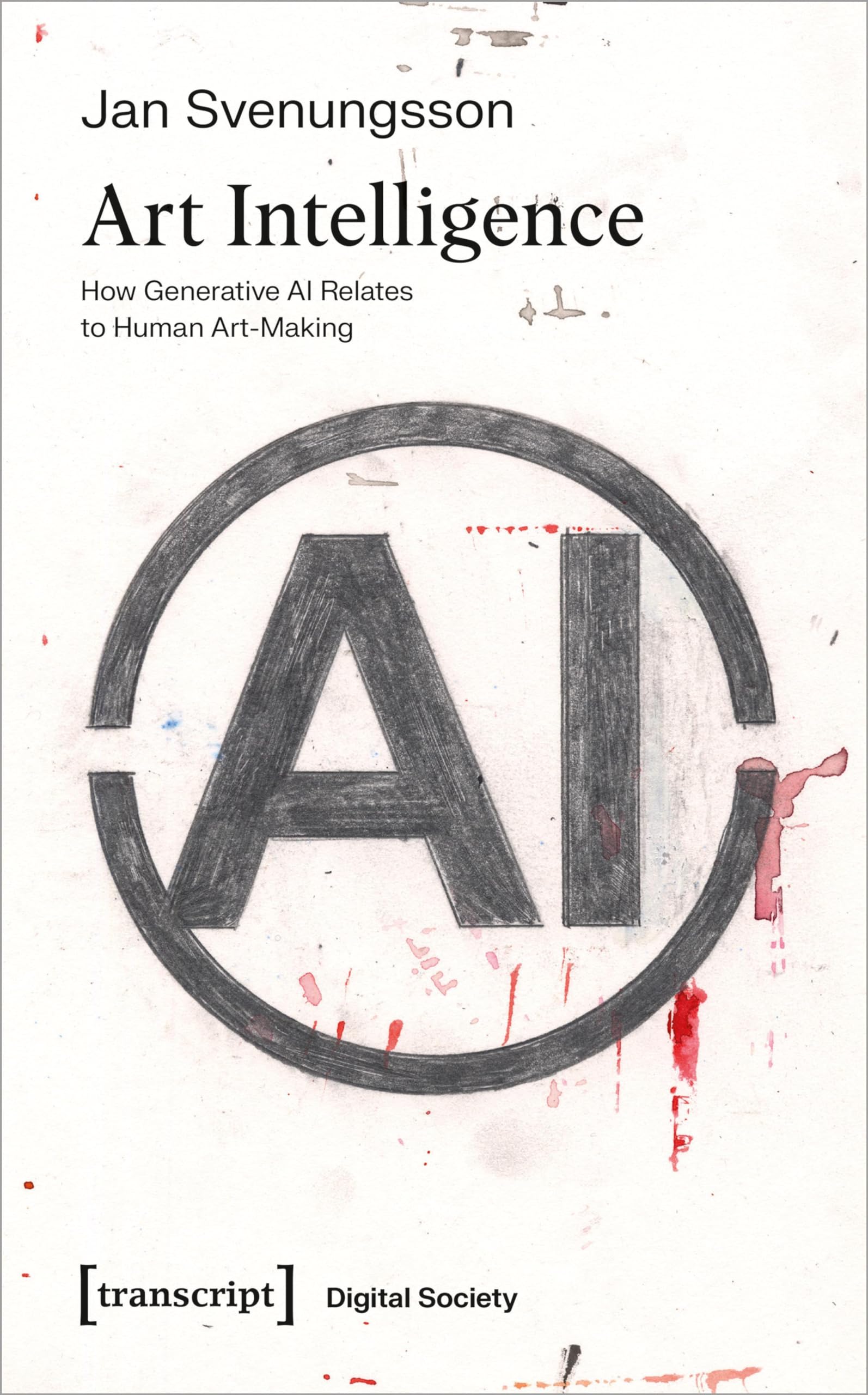Transcript Verlag Buch Art Intelligence: How Generative AI Relates to Human Art-Making