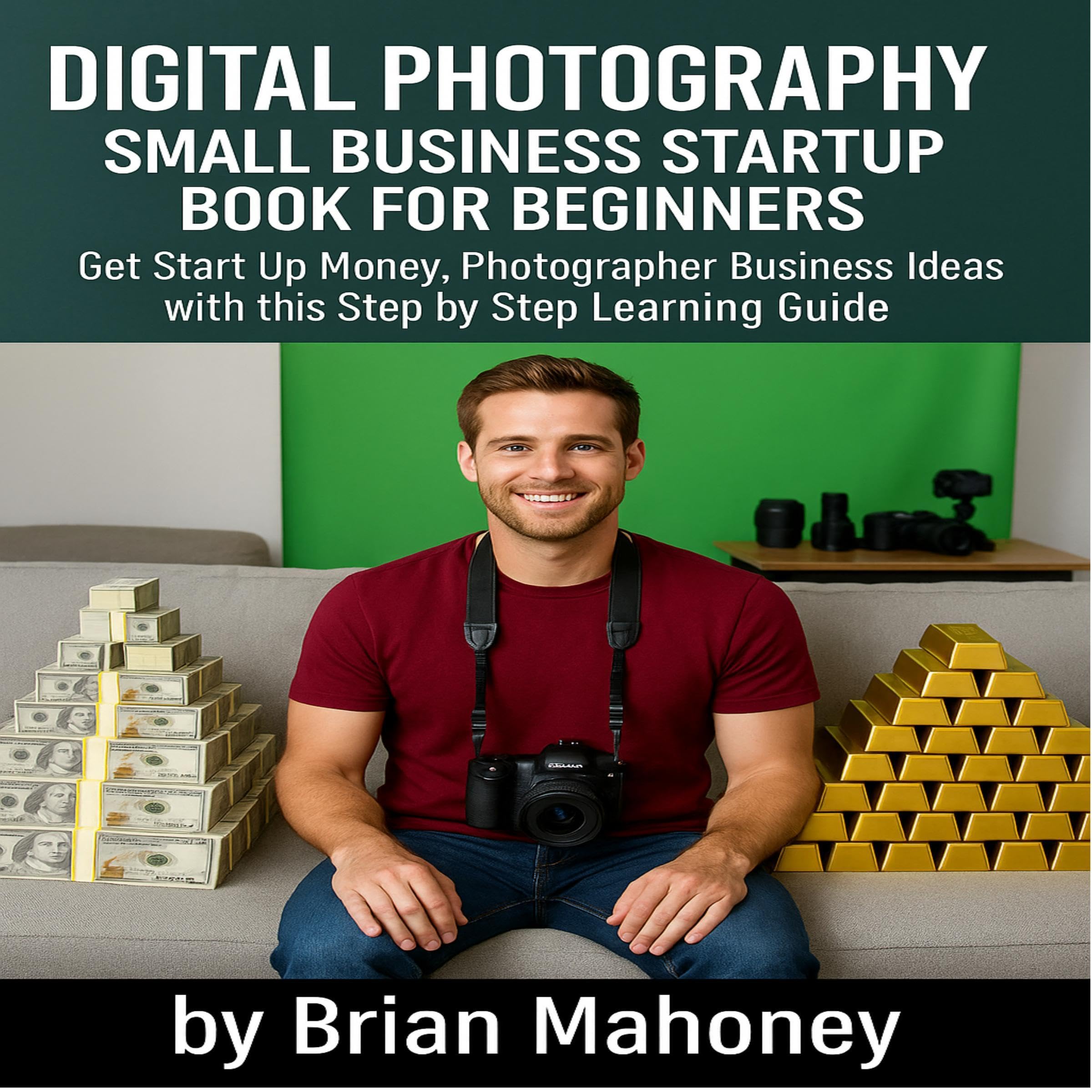 Digital Photography Small Business Startup Book for Beginners