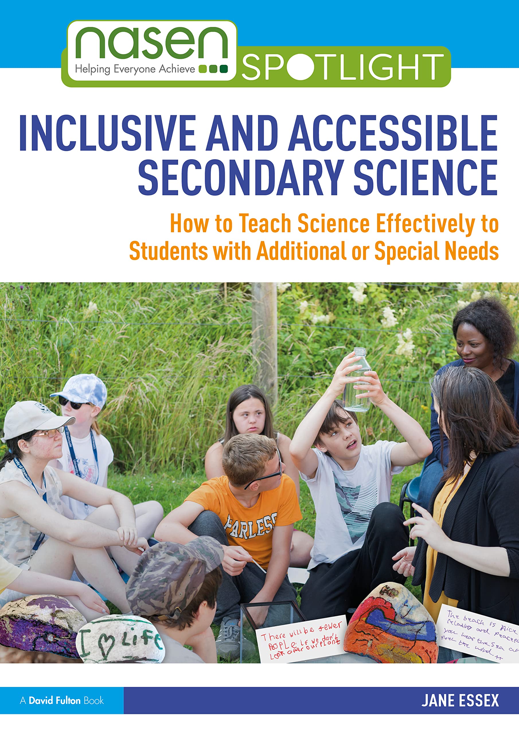 Inclusive and Accessible Secondary Science: How to Teach Science Effectively to Students with Additional or Special Needs (nasen spotlight)