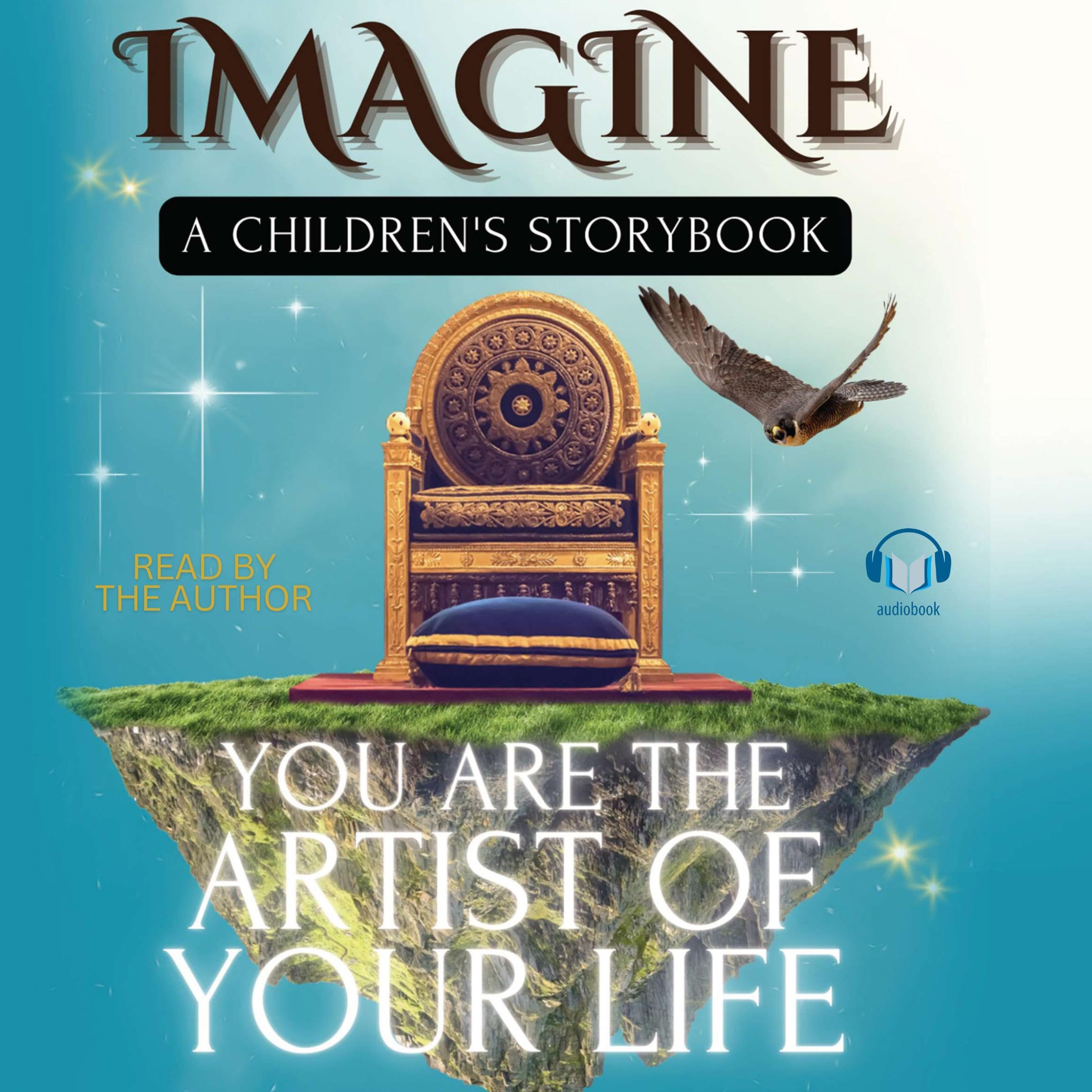 Imagine: You Are the Artist of Your Life