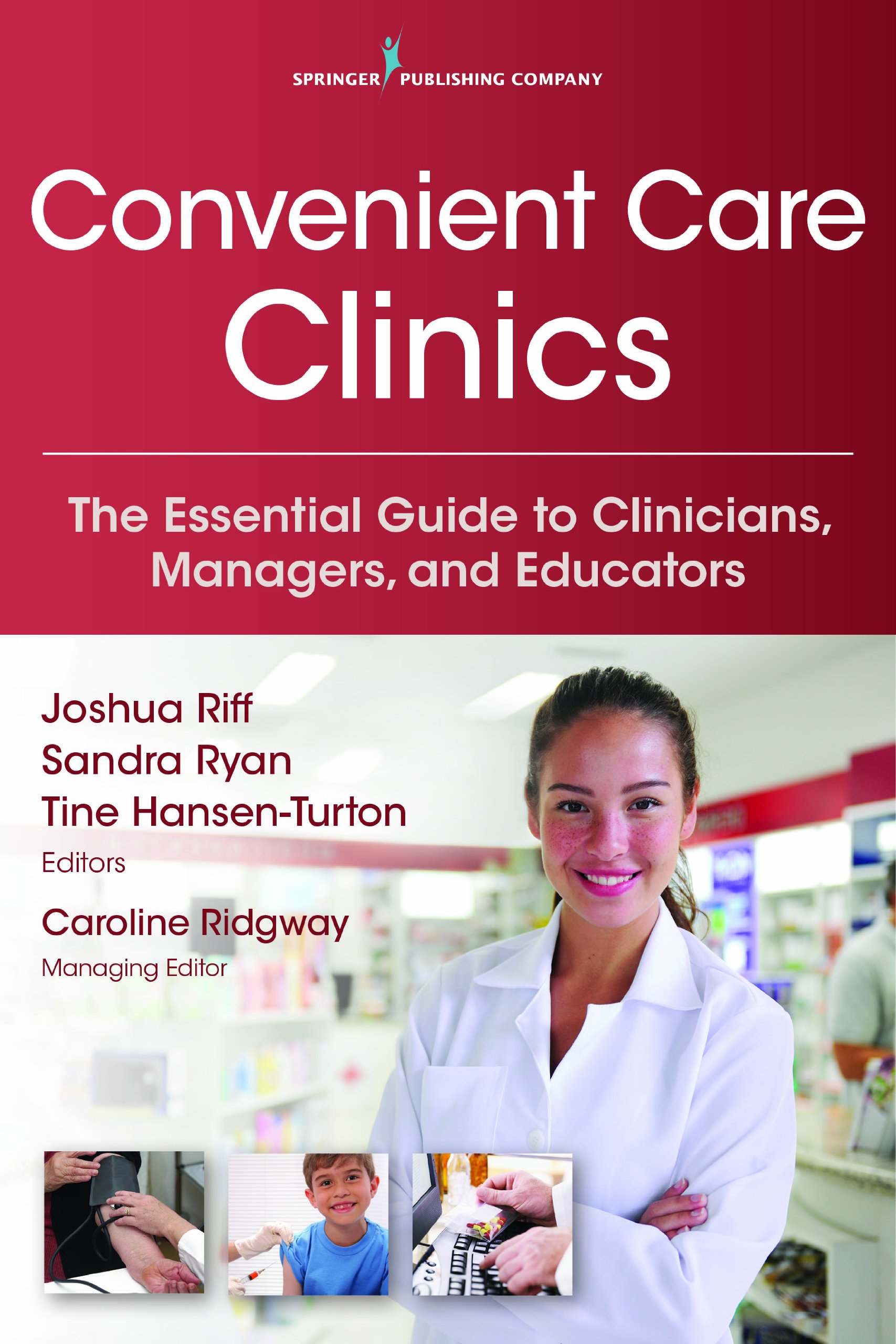 Convenient Care Clinics: The Essential Guide to Retail Clinics for Clinicia
