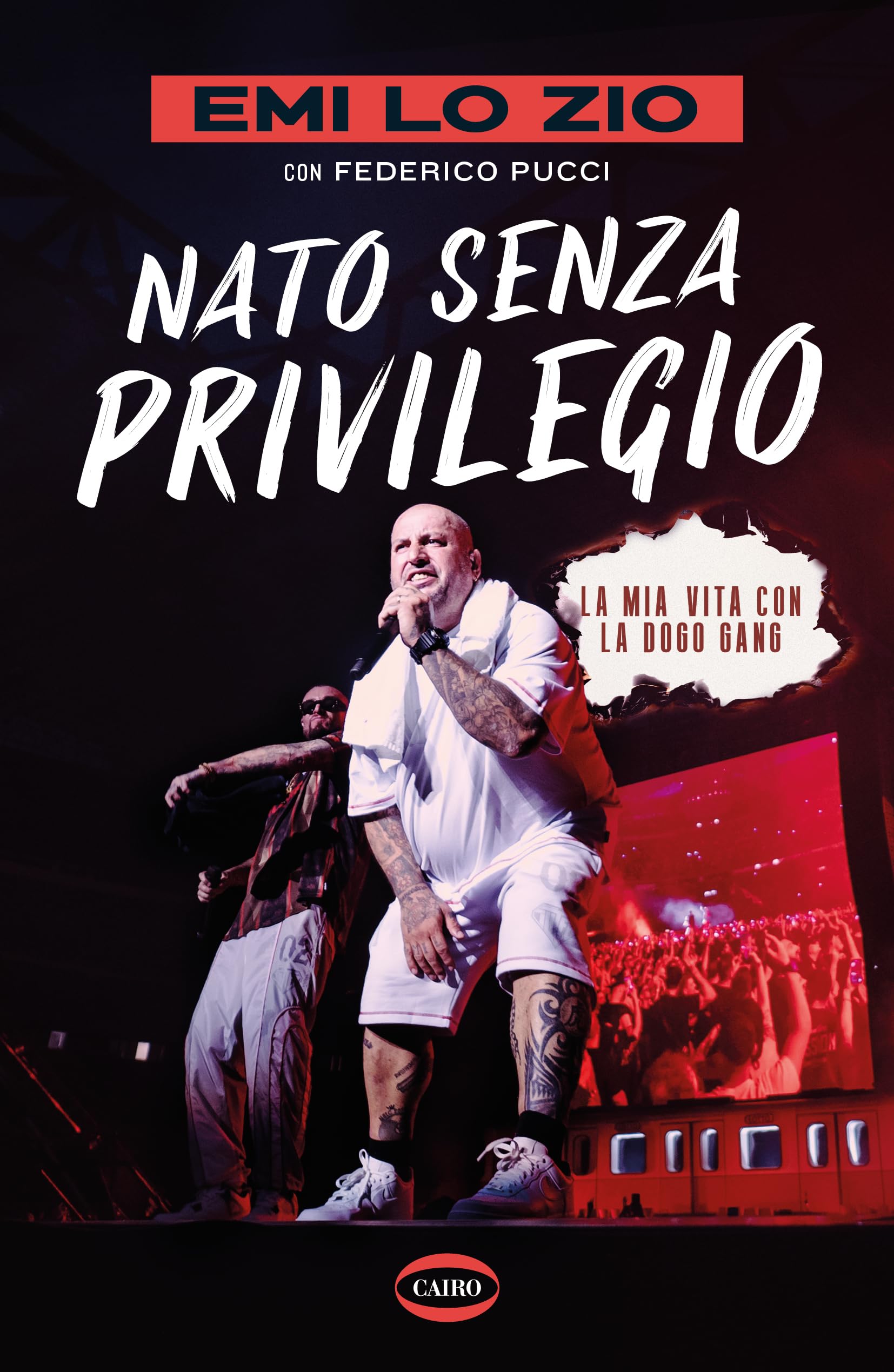 Nato Senza Privilegio. La Mia Vita Con La Dogo Gang - 4