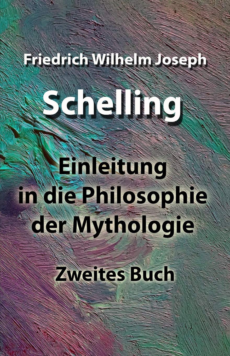 Einleitung in die Philosophie der Mythologie: Zweites Buch