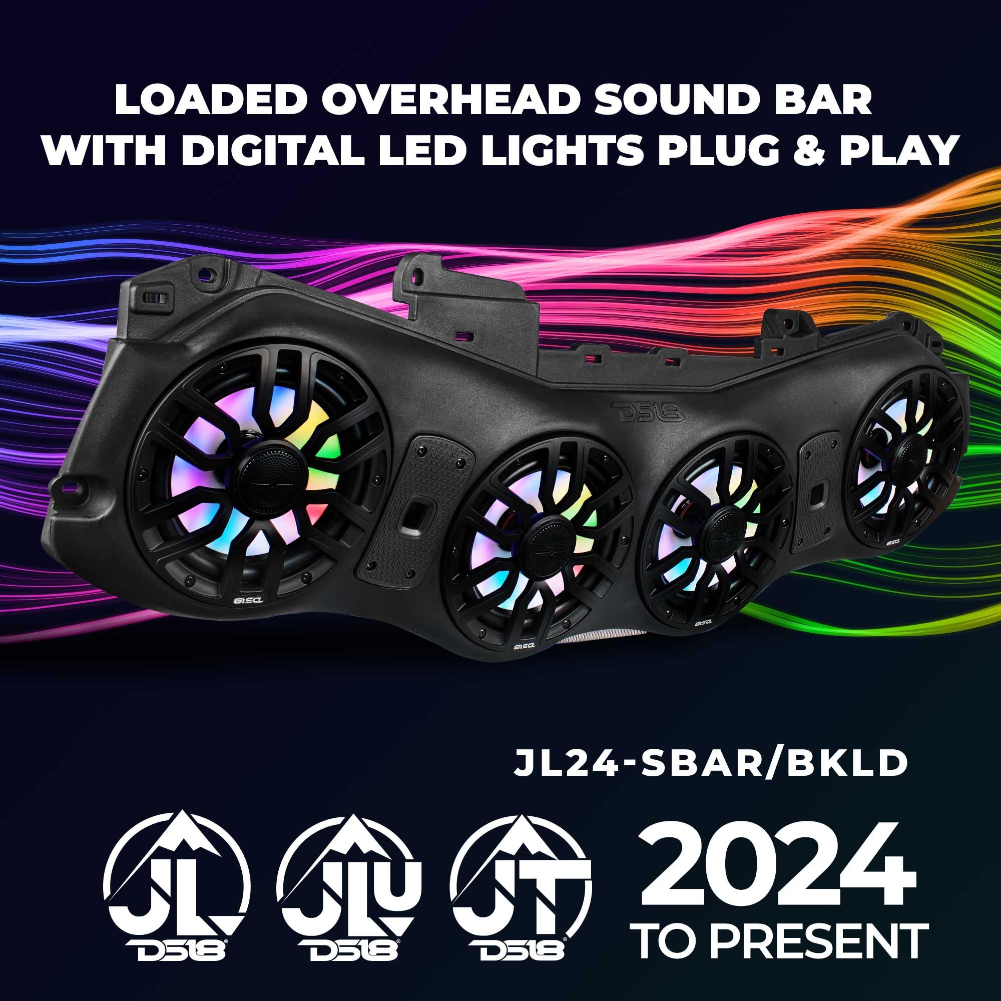 DS18 JL24-SBAR/BKLD Overhead Sound Bar System with 4X 8 Marine Speakers with Digital Dream LED Lights, Compatible with Jeep Wrangler/Gladiator JL/JLU/JT 2024 to Present, OEM Fit