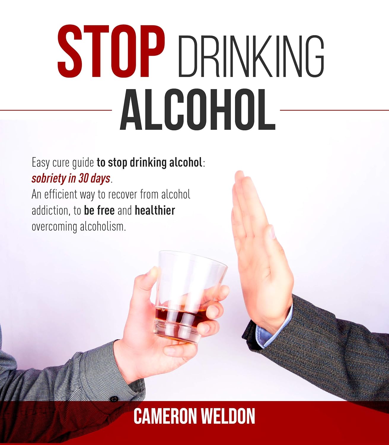 Stop Drinking Alcohol Easy Cure Guide To Stop Drinking