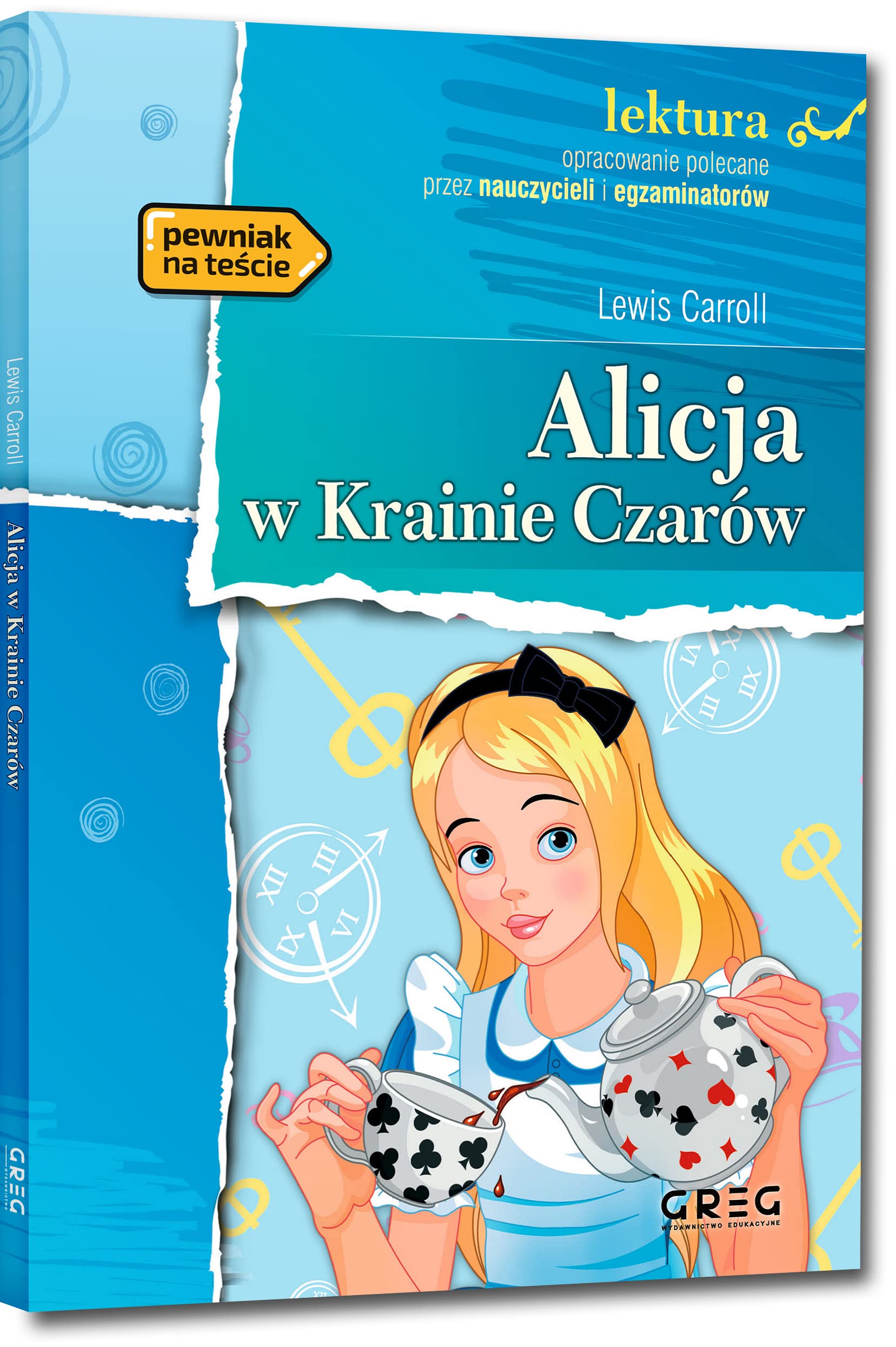 Alicja w Krainie Czarow (LEKTURA Z OPRACOWANIEM)