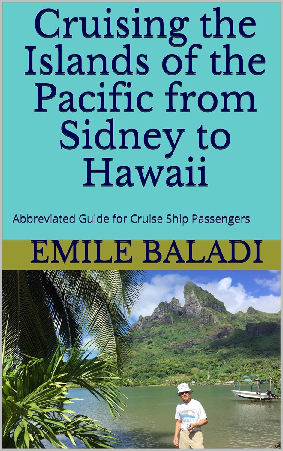 Cruising the Islands of the Pacific from Sidney to Hawaii