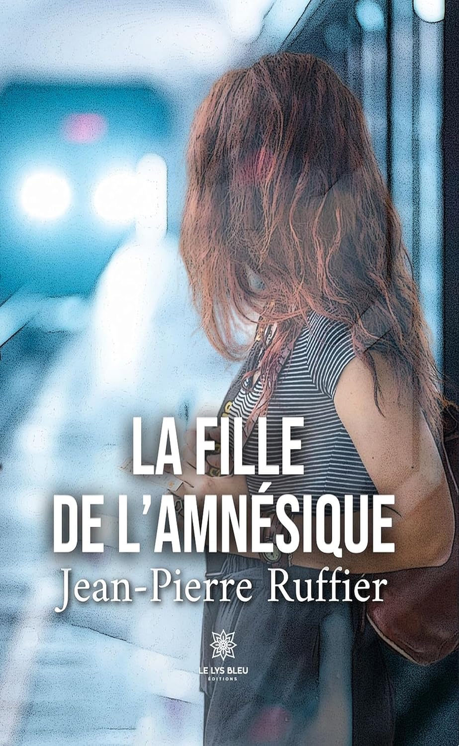 La fille de l’amnésique (French Edition)