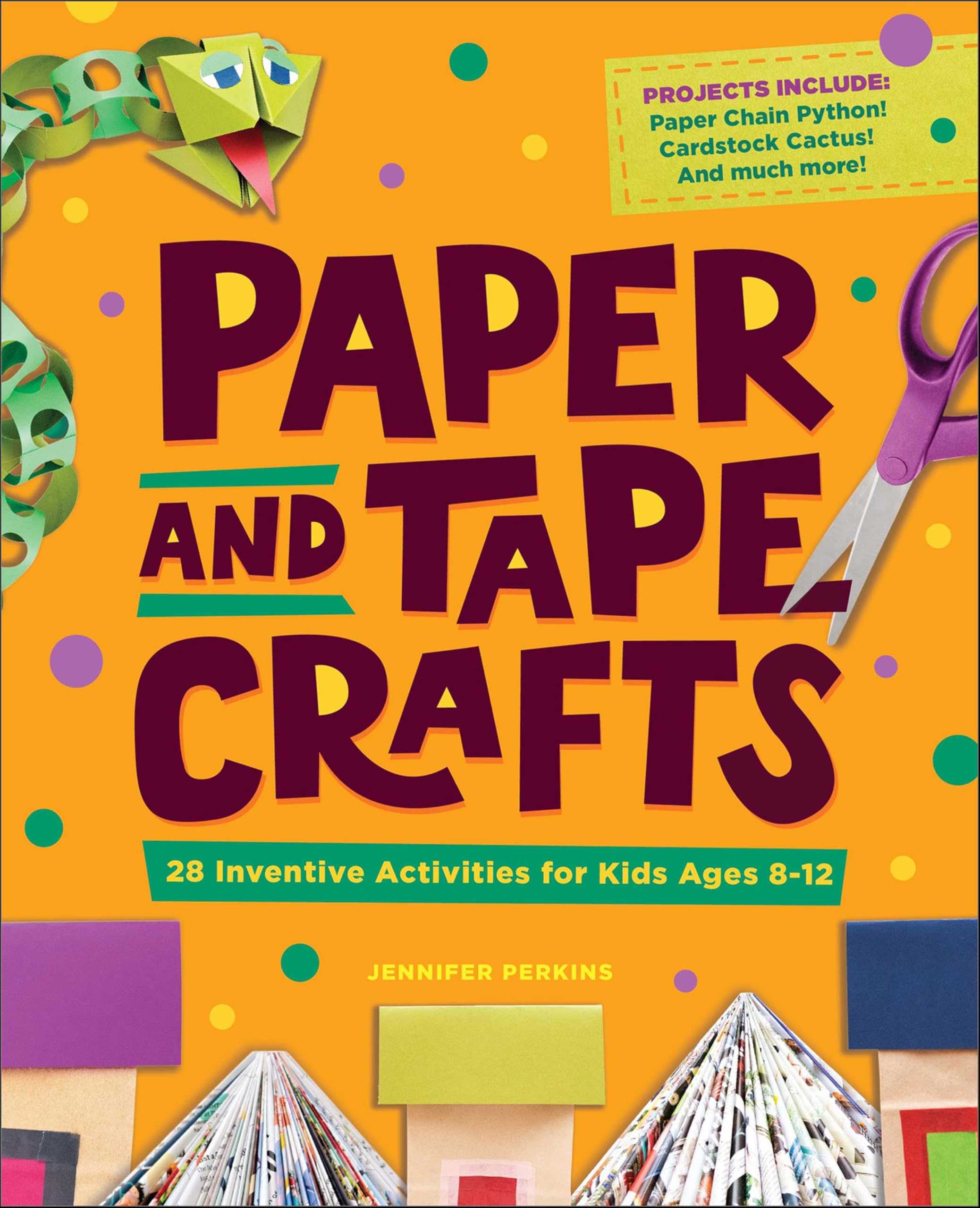 Paper and Tape Crafts: 28 Inventive Activities for Kids Ages 8–12