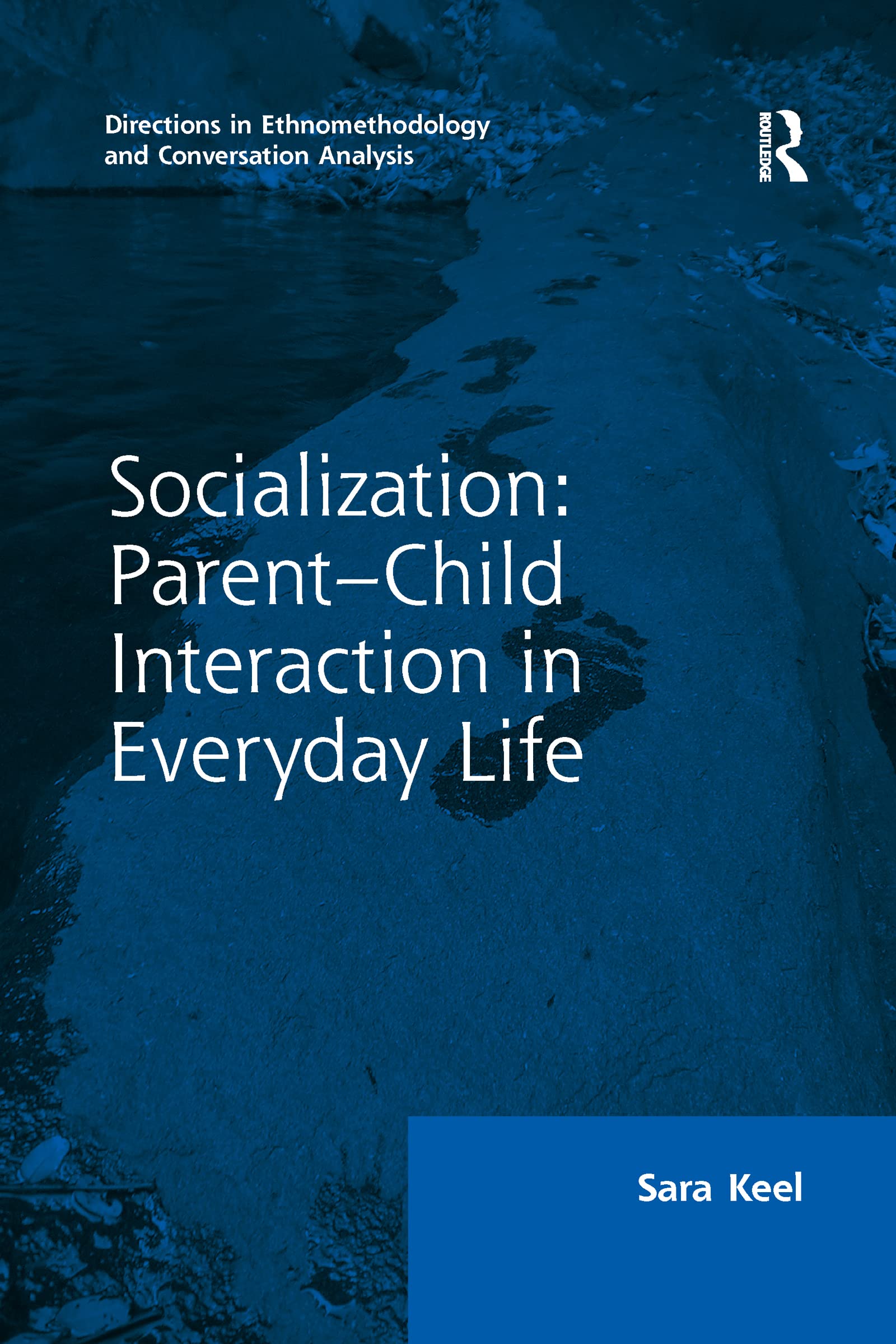 Socialization: Parent-Child Interaction in Everyday Life - 9780367596972