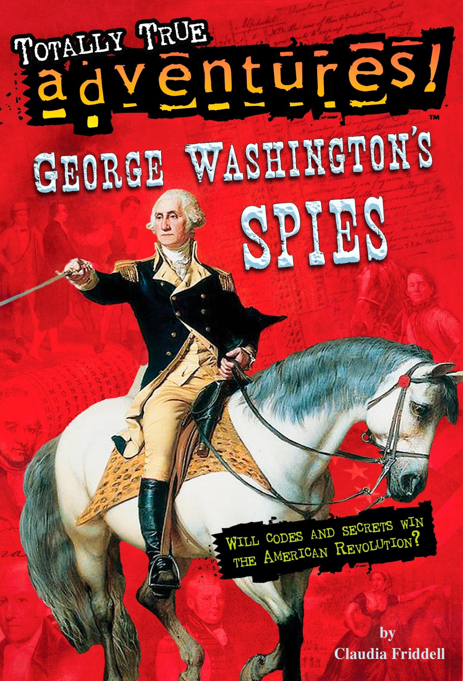 George Washington's Spies (Totally True Adventures): How to Succeed in Meditation Without Really Trying