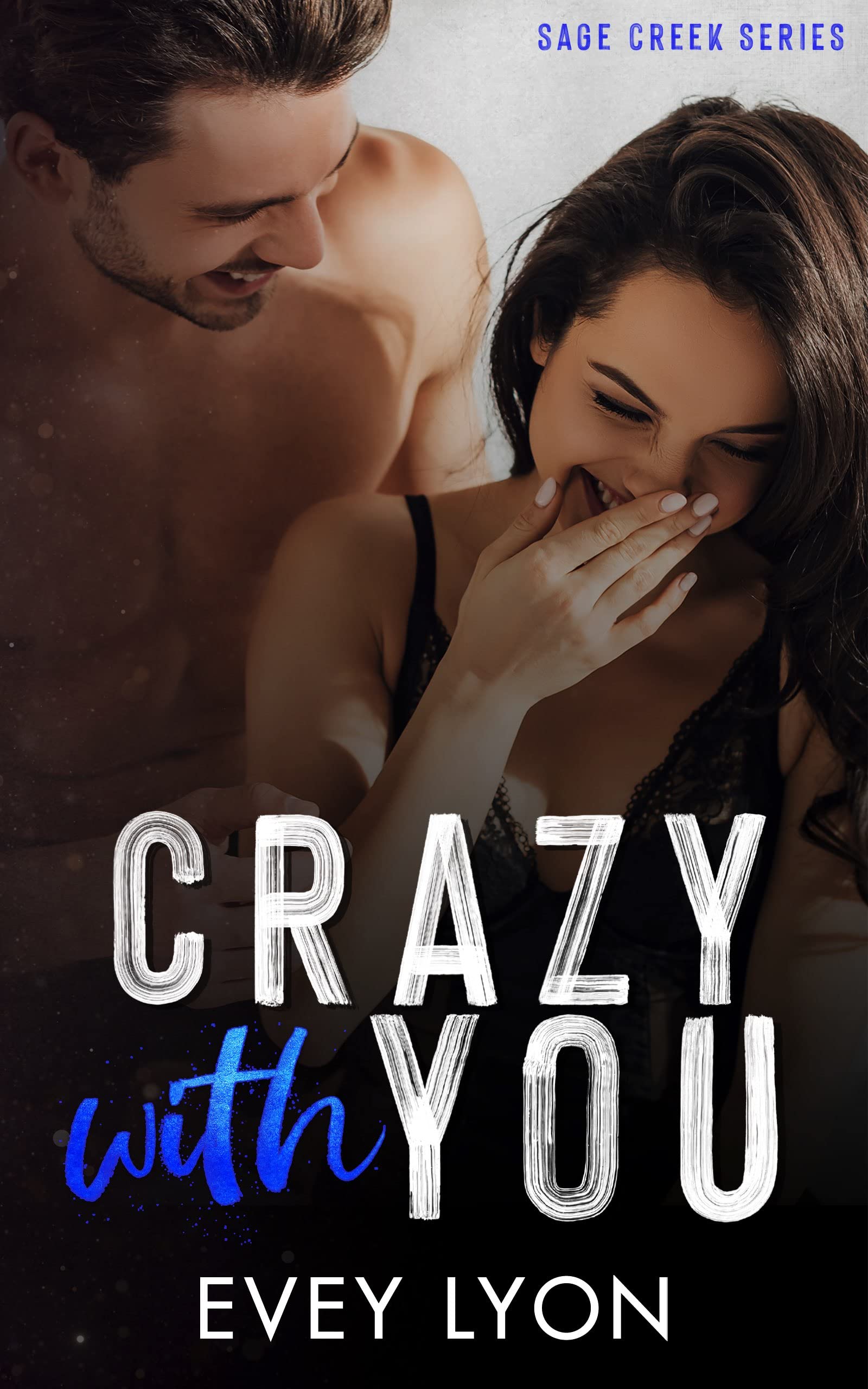 Crazy with You: An Instalove Romance: 2 (Sage Creek Millionaires)