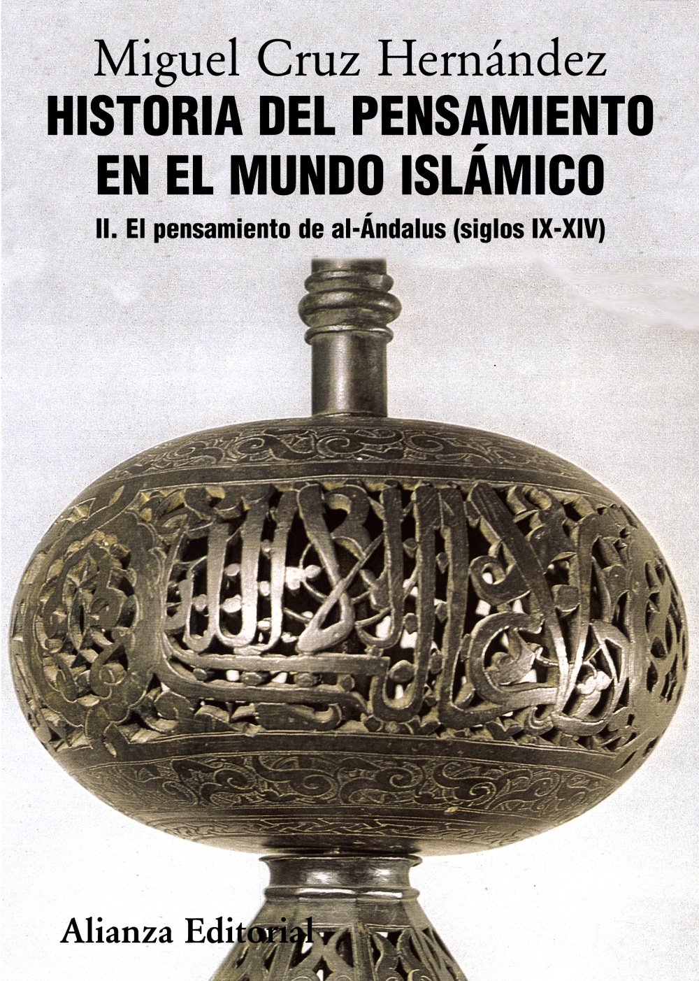 Historia del pensamiento en el mundo islámico, II: El pensamiento de Al-Ándalus (siglos IX-XIV): 2 (El libro universitario - Manuales)