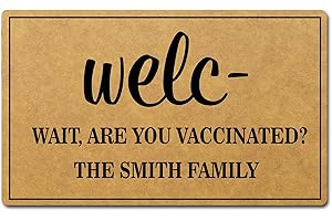 Funny Doormat “Welc? Wait – Are You Vaccinated?! Door Mat