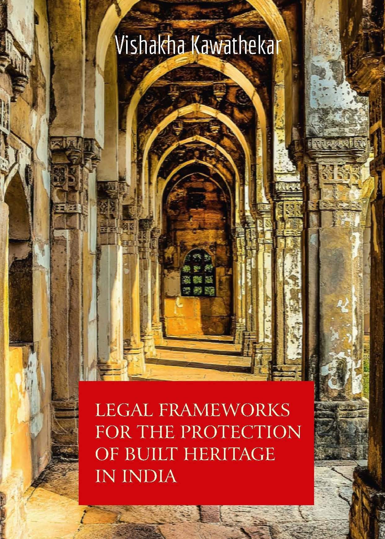 Protection of Built Heritage in India : comprendre les lois de conservation