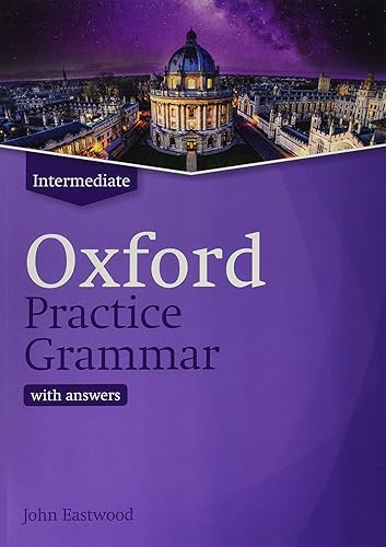 Oxford practice grammar. Intermediate. Student book with key. Per le Scuole superiori. Con espansione online: The right balance of English grammar explanation and practice for your language level