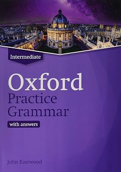 Oxford Practice Grammar Intermediate with Answers. Revised Edition