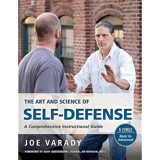 The Art and Science of Self Defense: A Comprehensive Instructional Guide (Martial Science)