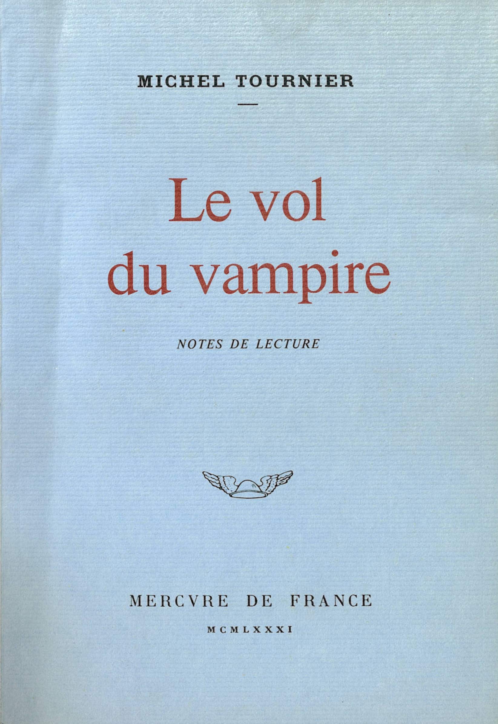 Le vol du vampire: Notes de lecture