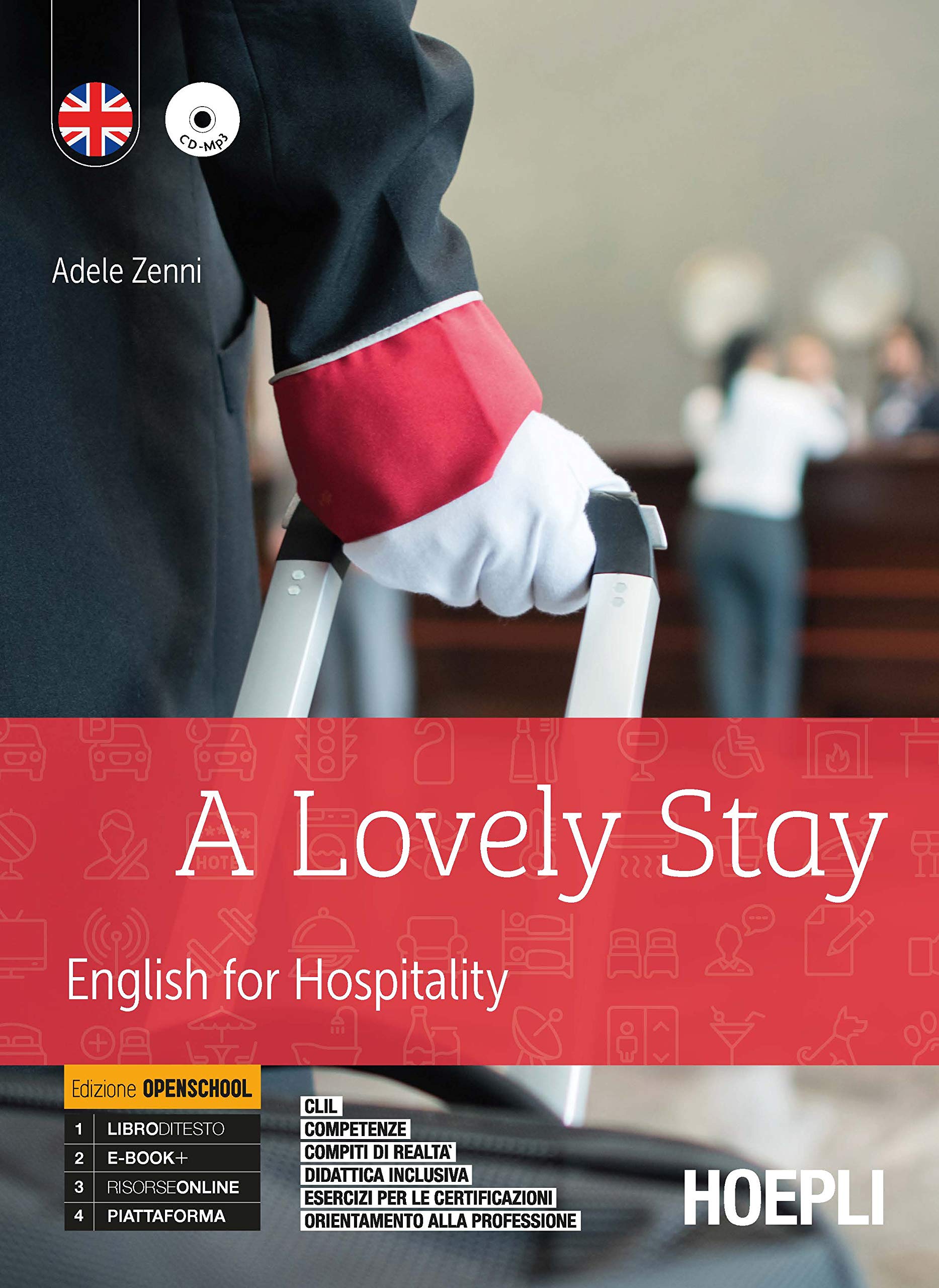 Lovely stay. English for hospitality. Ediz. openschool. Per gli I...