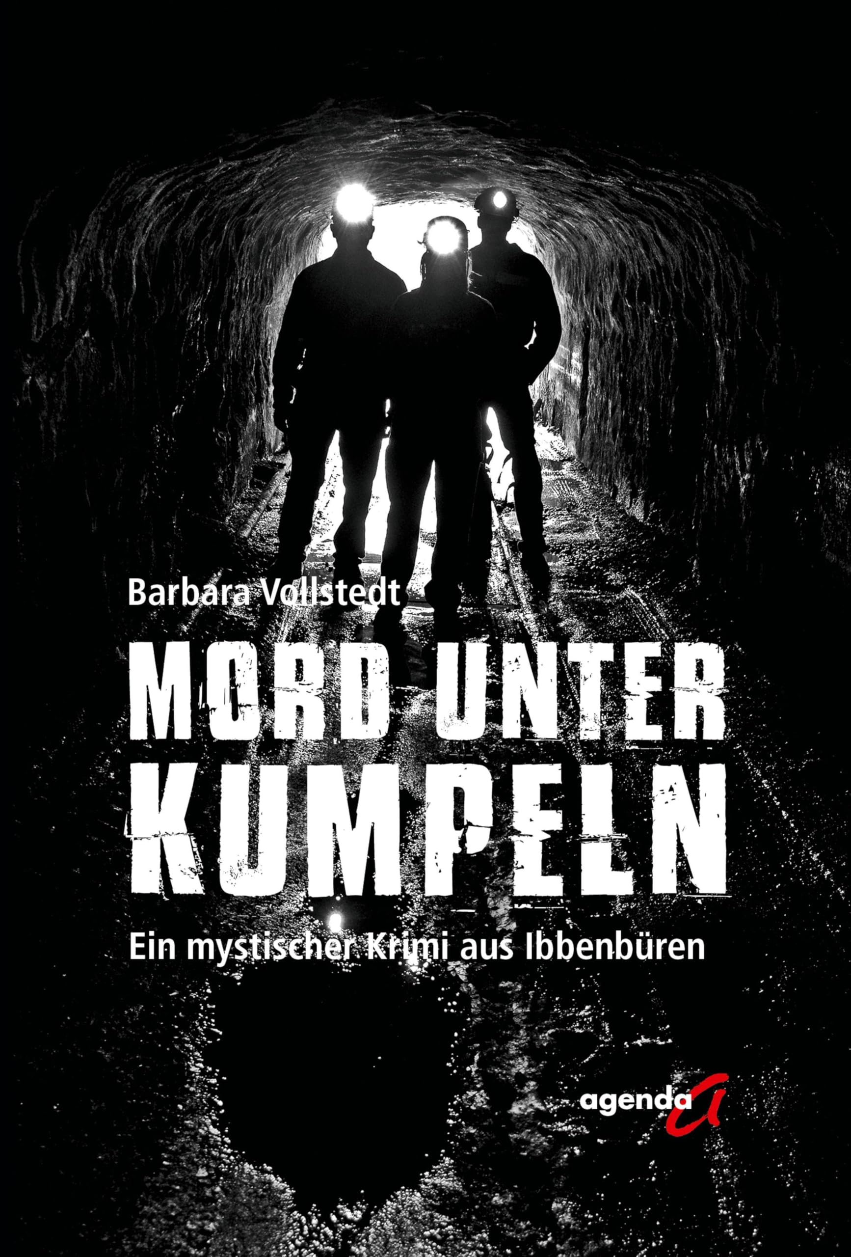 Mord unter Kumpeln: Ein mystischer Krimi aus Ibbenbüren
