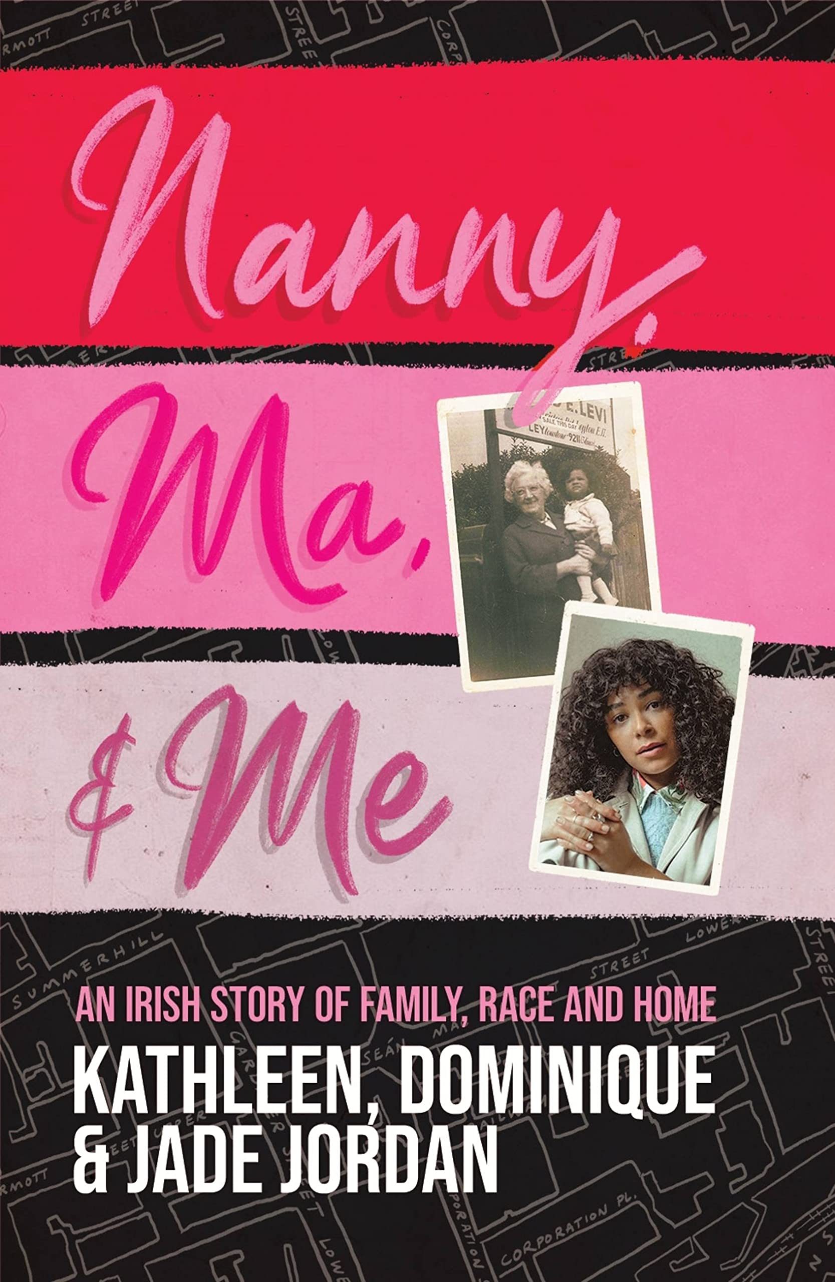 Nanny, Ma and me: An Irish story of family, race and home Paperback Philosophy