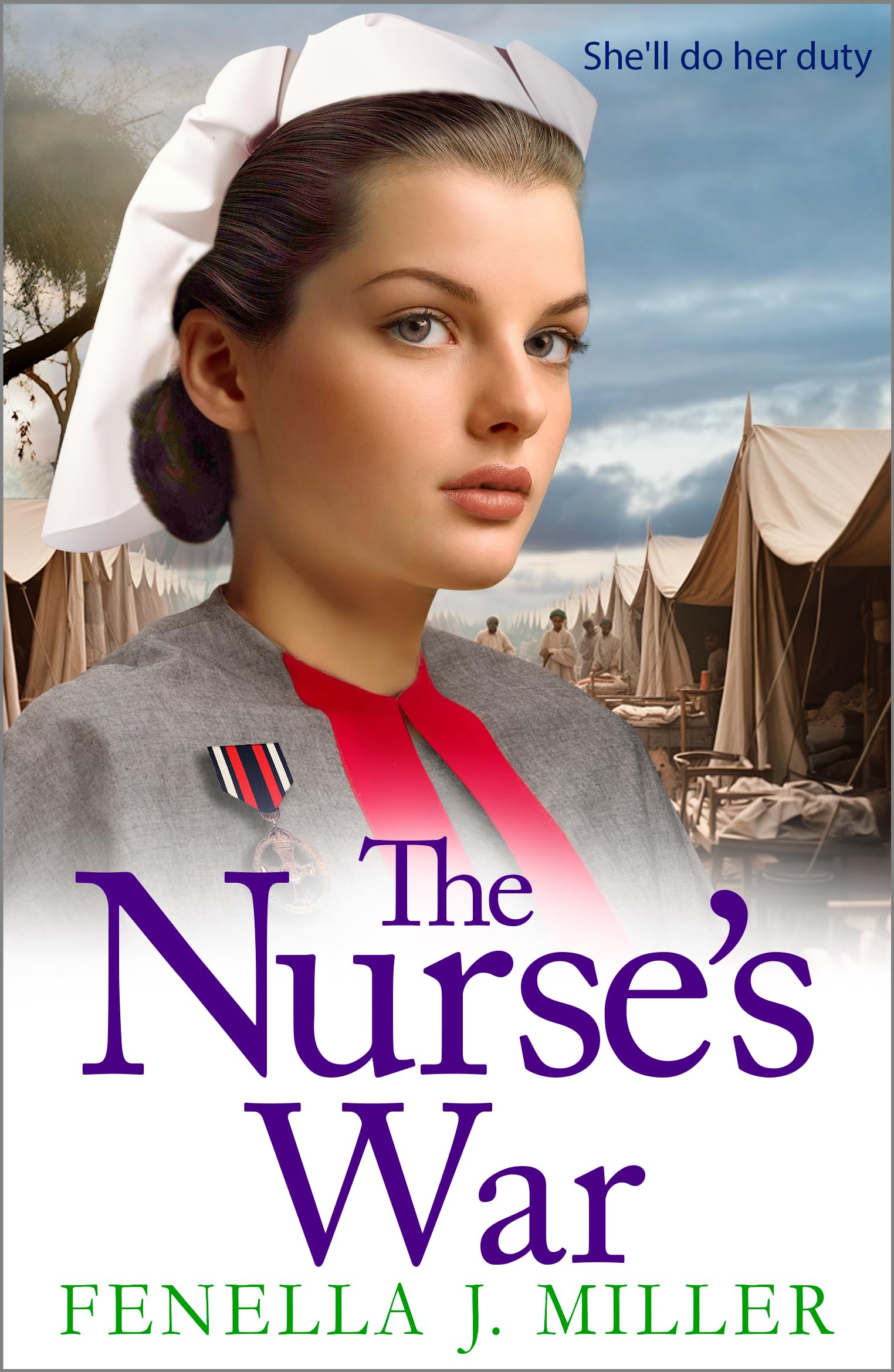 The Nurse's War: the start of an emotional wartime saga series from BESTSELLER Fenella J Miller for 2024 (Victoria's War, 1)