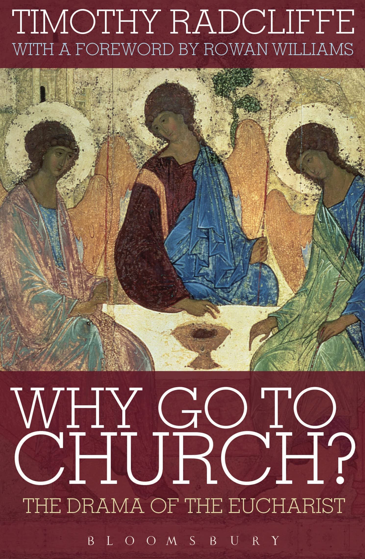 Why Go to Church?: The Drama of the Eucharist