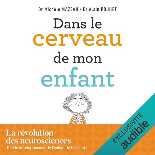 Dans le cerveau de mon enfant