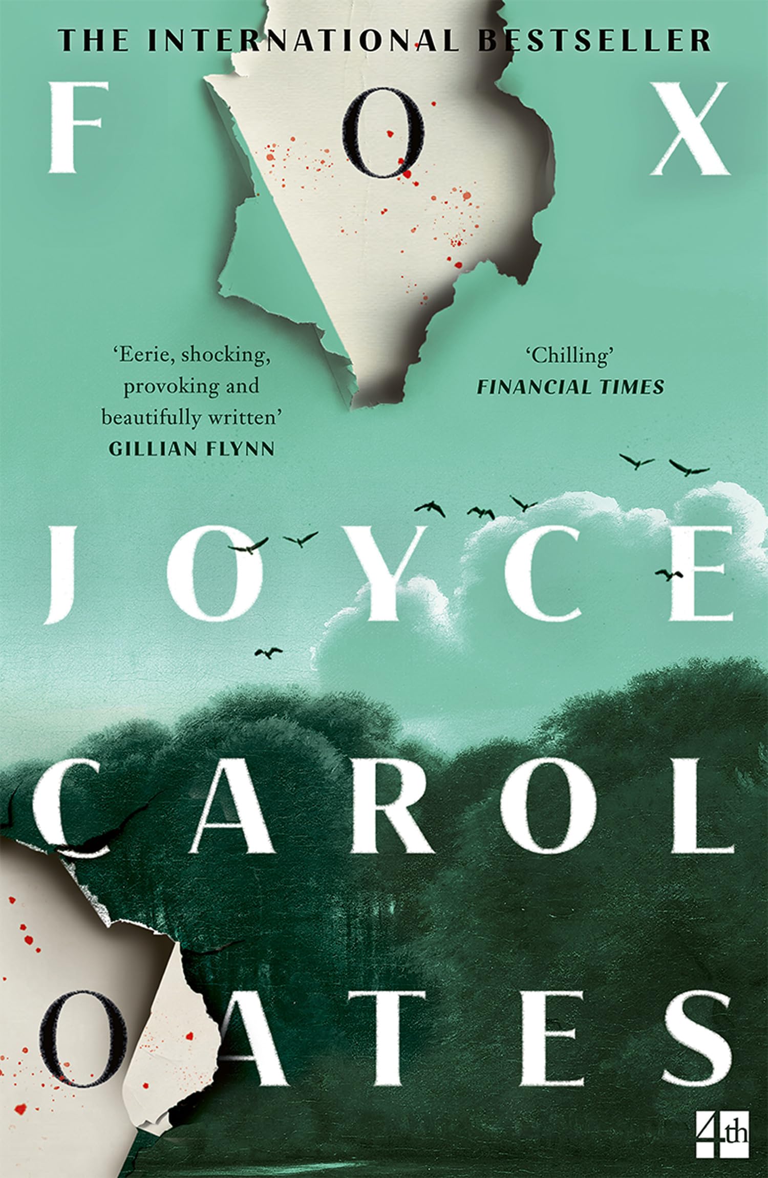 Fox: the chilling new psychological suspense novel from the multi-award winning Joyce Carol Oates – Eerie, shocking, provoking’ Gillian Flynn