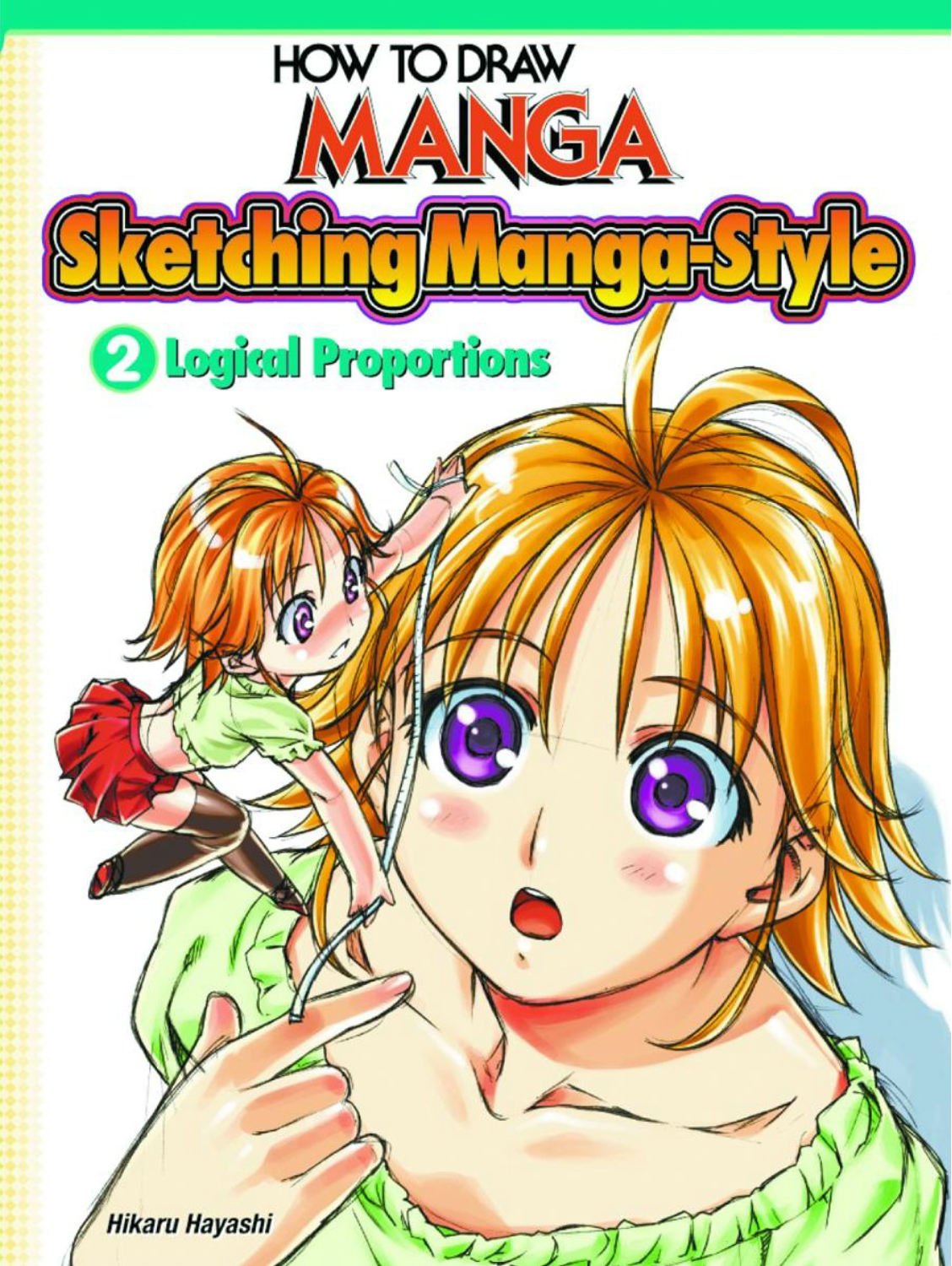 Buy How to Draw Manga Sketching Manga-Style: Logical Proportions (2) — BookShops.in
