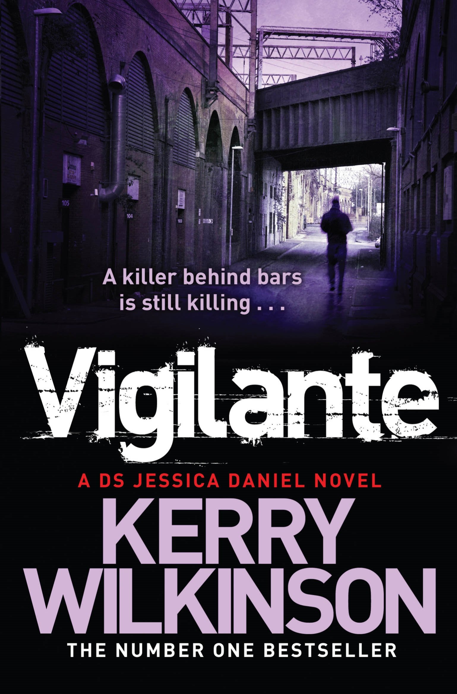 Vigilante (Jessica Daniel Book 2): A DS Jessica Daniel Novel, Book 2 By Kerry W