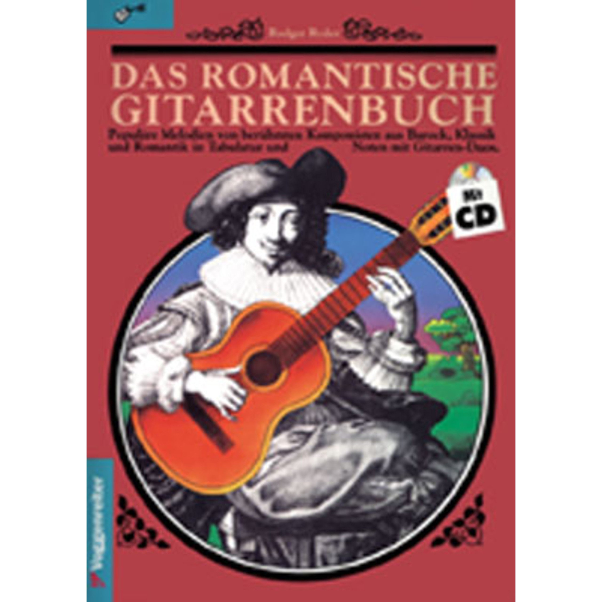 Das romantische Gitarrenbuch, m. je 1 CD-Audio, Tl.1: Mit beliebten Spielstücken aus Barock, Klassik, Romantik und den 20. Jahrhundert
