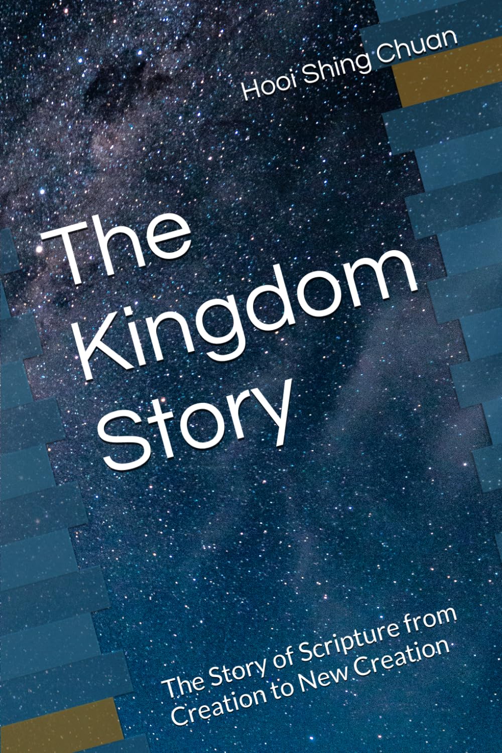 The Kingdom Story: The Story of Scripture from Creation to New Creation