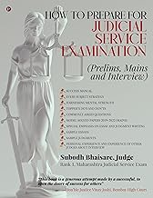 How to Prepare for Judicial Service Examination: (Prelims, Mains and Interview)