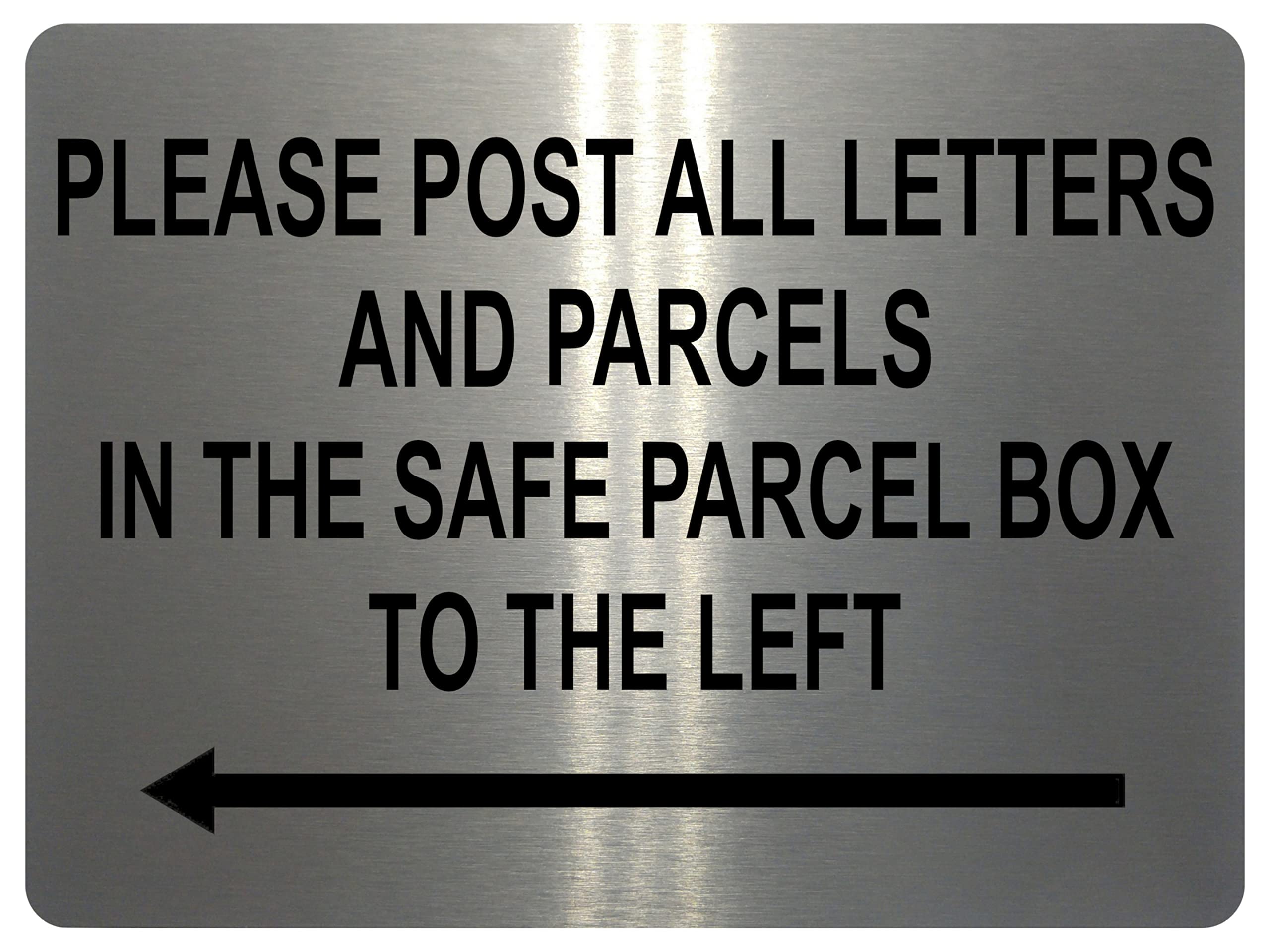 Xtra-Print Brushed Silver 1499 Please Post All Letters And Parcels In The Safe Box To The Left Metal Aluminium Plaque Sign (20X15cm, )